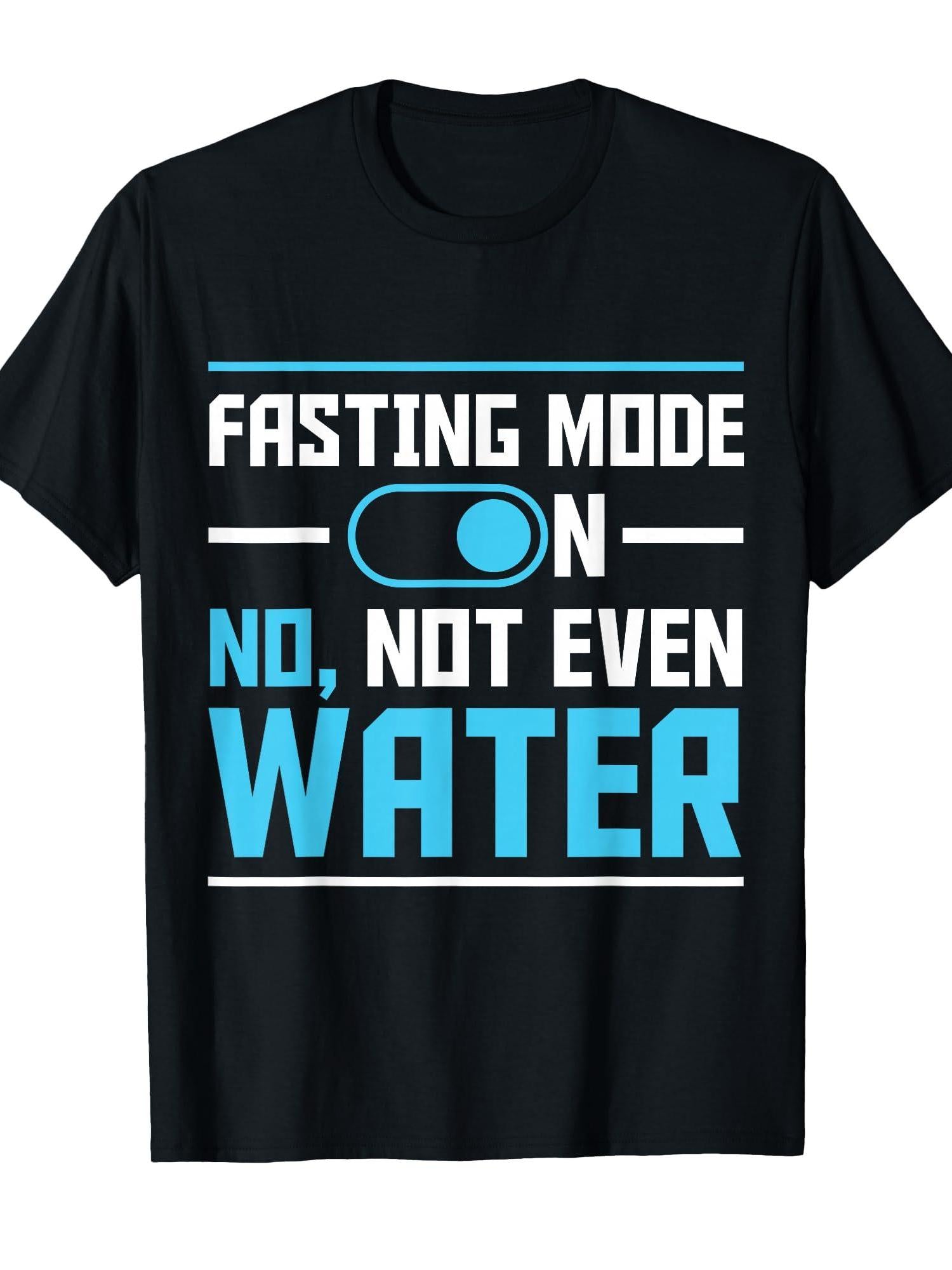 Fasting Mode On No Not Even Water Happy Ramadan Mubarak T-Shirt Ramadan 180gsm Cotton Round Neck Short Sleeve Men Casual T-Shirt