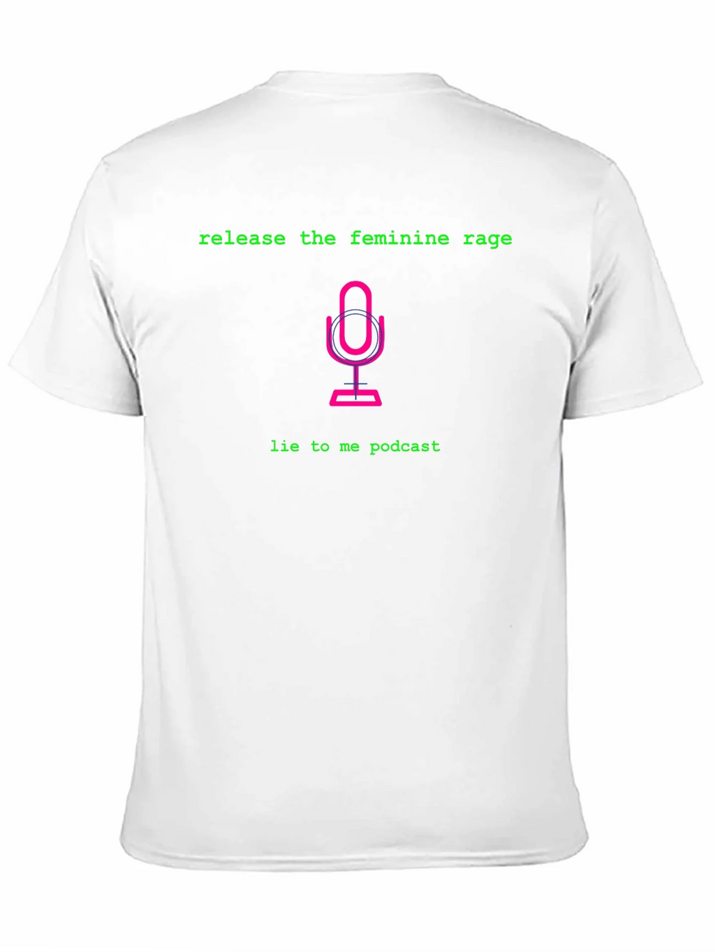 Release the Feminine Rage Podcast T-Shirt