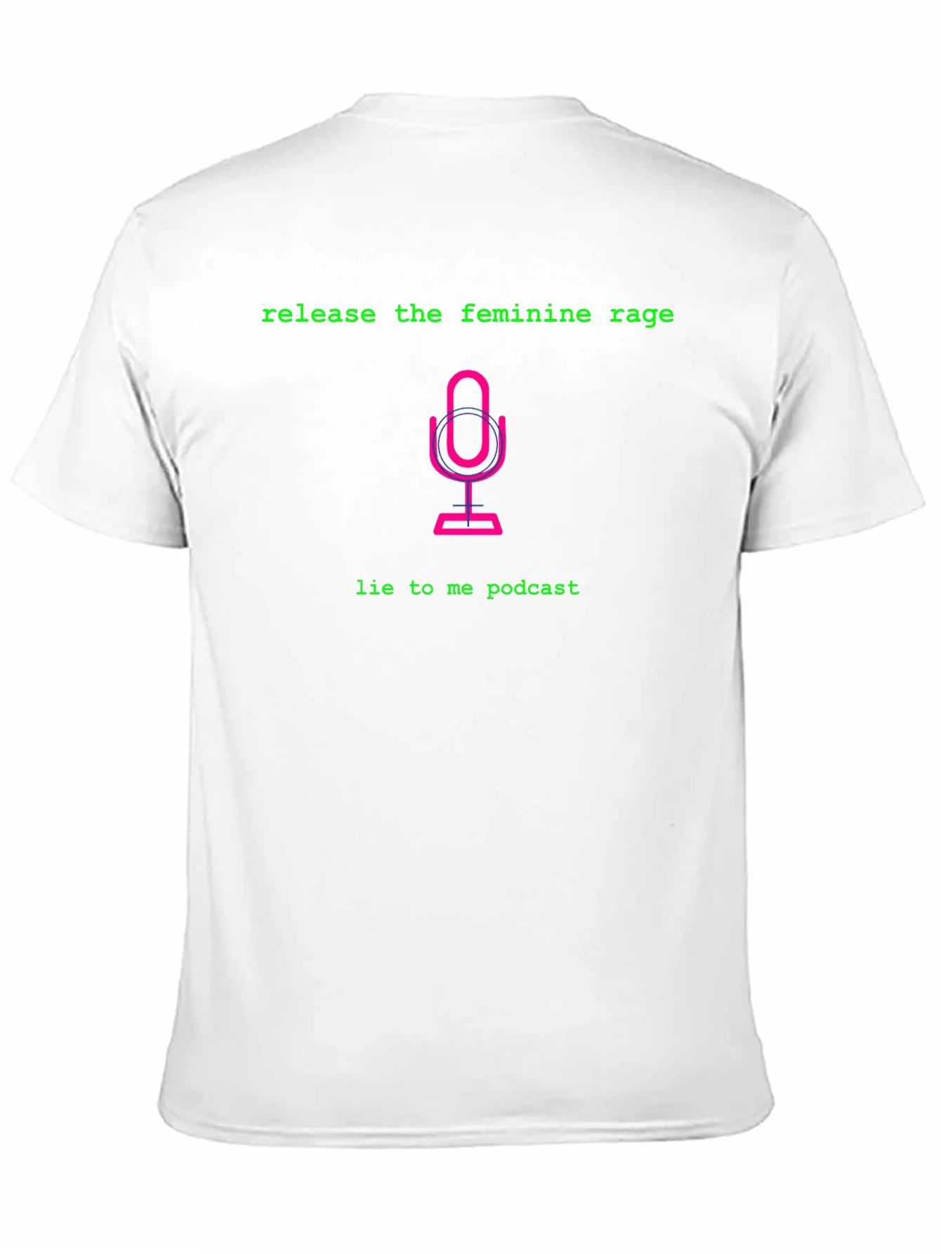 Release the Feminine Rage Podcast T-Shirt