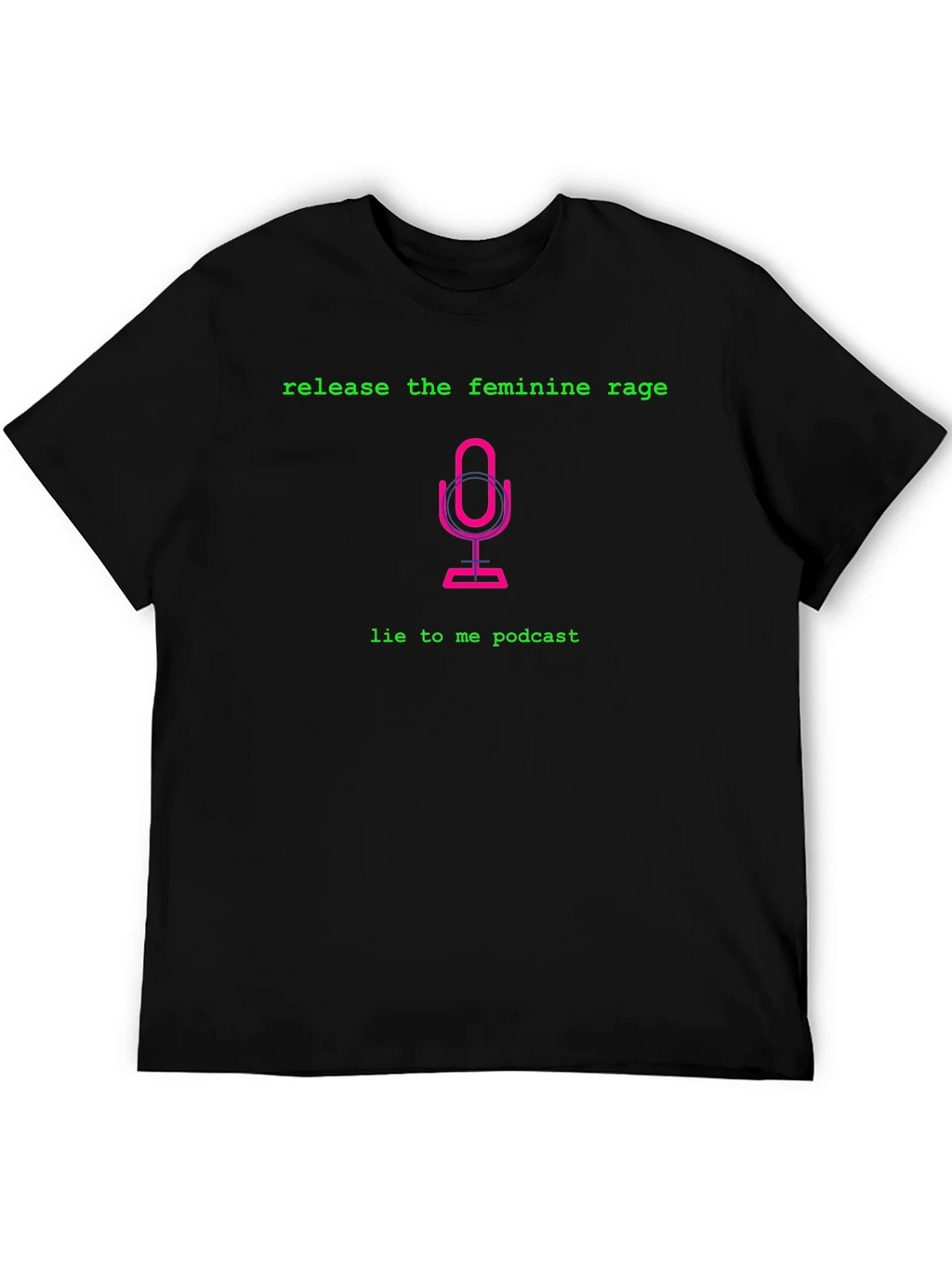 Release the Feminine Rage Podcast T-Shirt