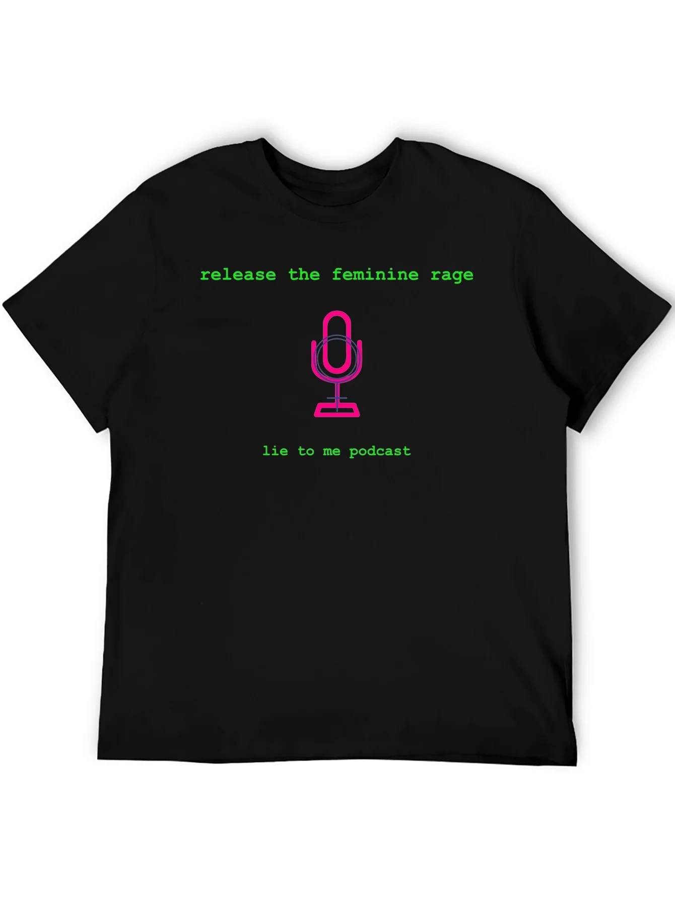 Release the Feminine Rage Podcast T-Shirt