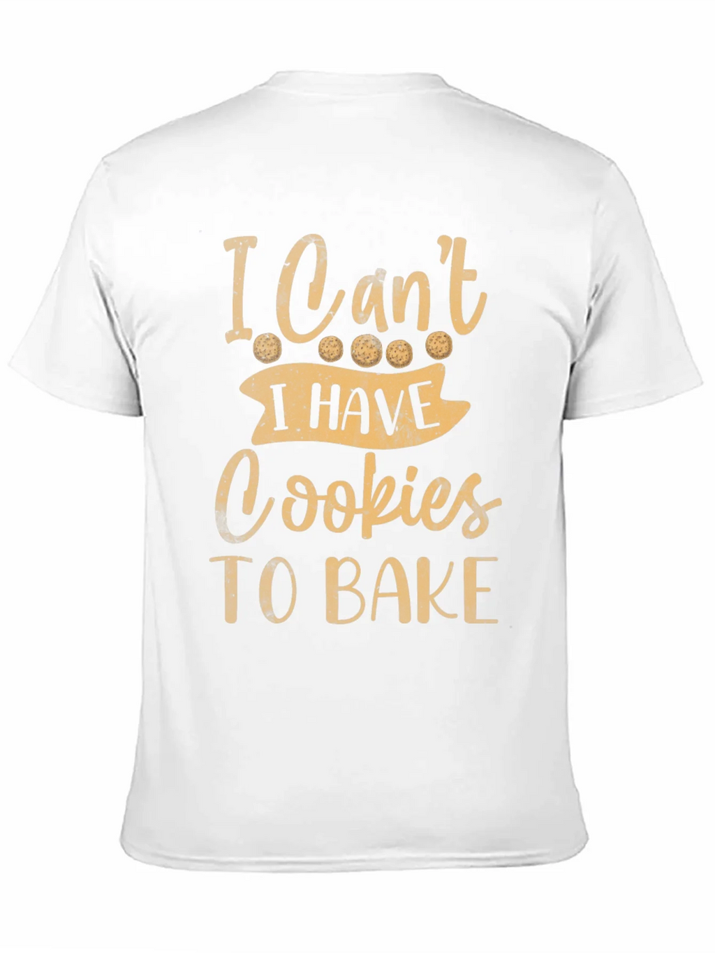Funny Baking T-Shirt - I Cant Cookies To Bake