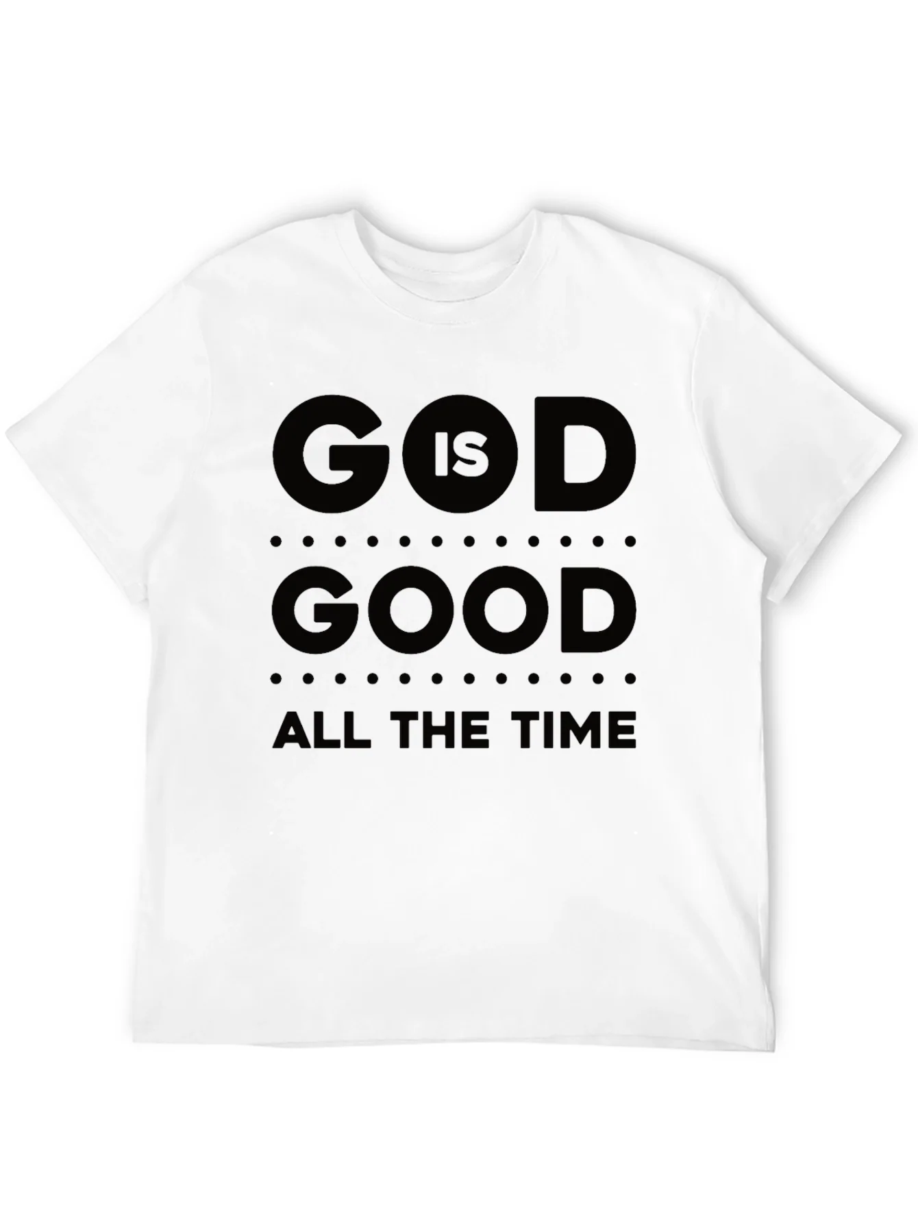 God Is Good T-Shirt All The Time Black