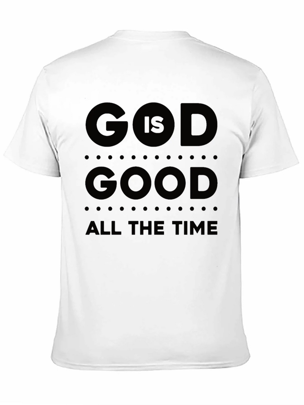 God Is Good T-Shirt All The Time Black