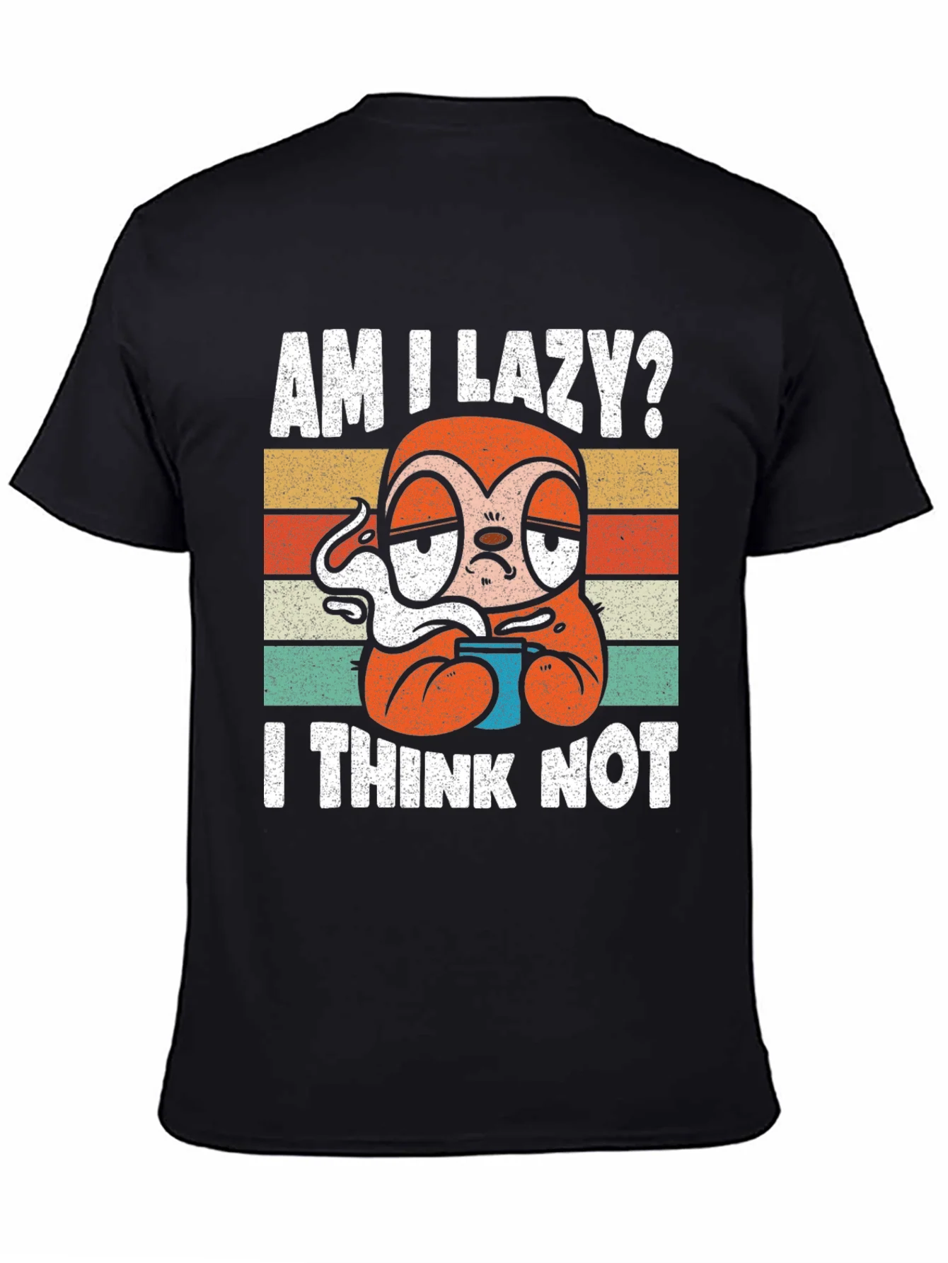 Am I Lazy? Sloth Graphic T-Shirt