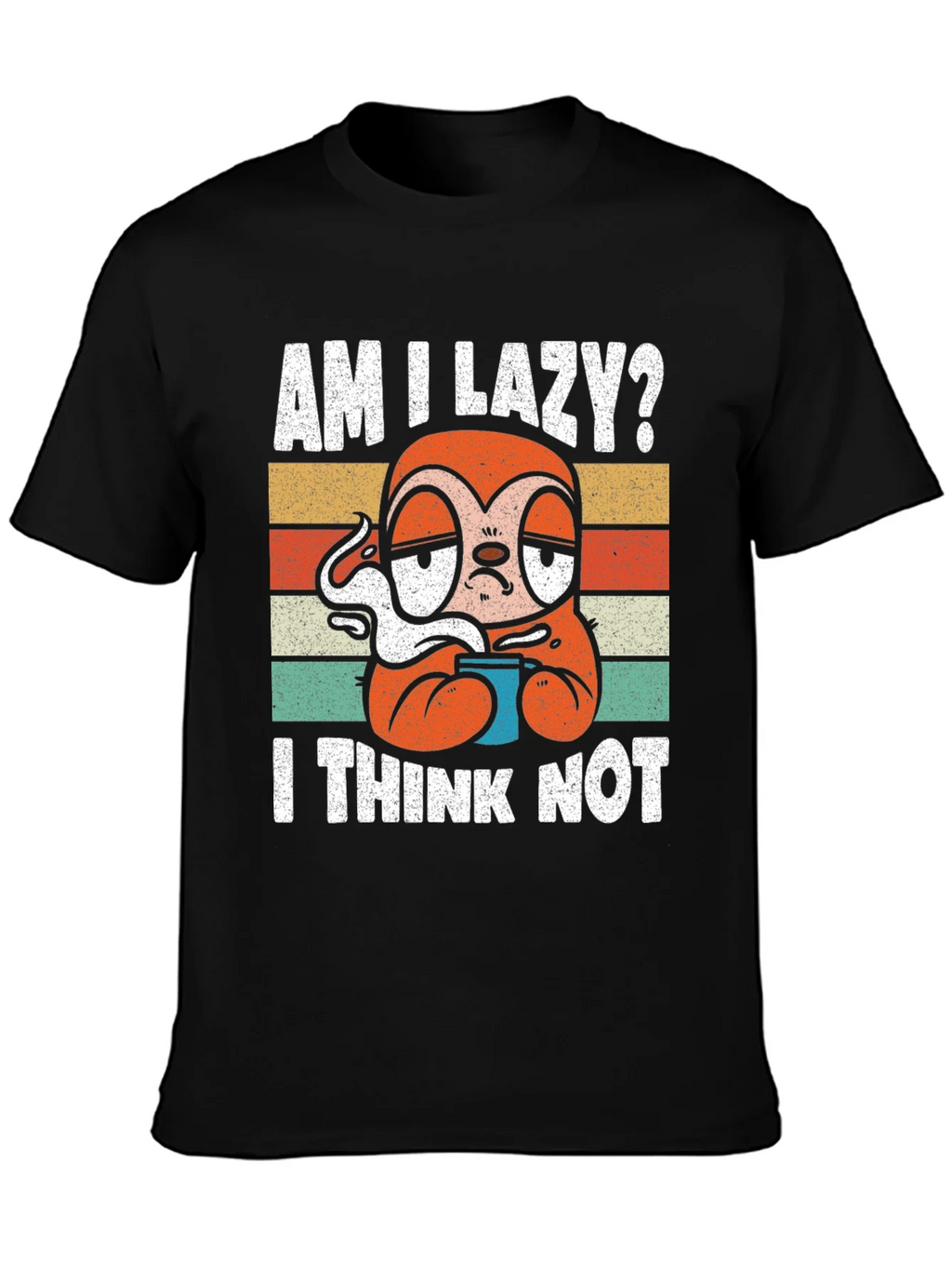 Am I Lazy? Sloth Graphic T-Shirt