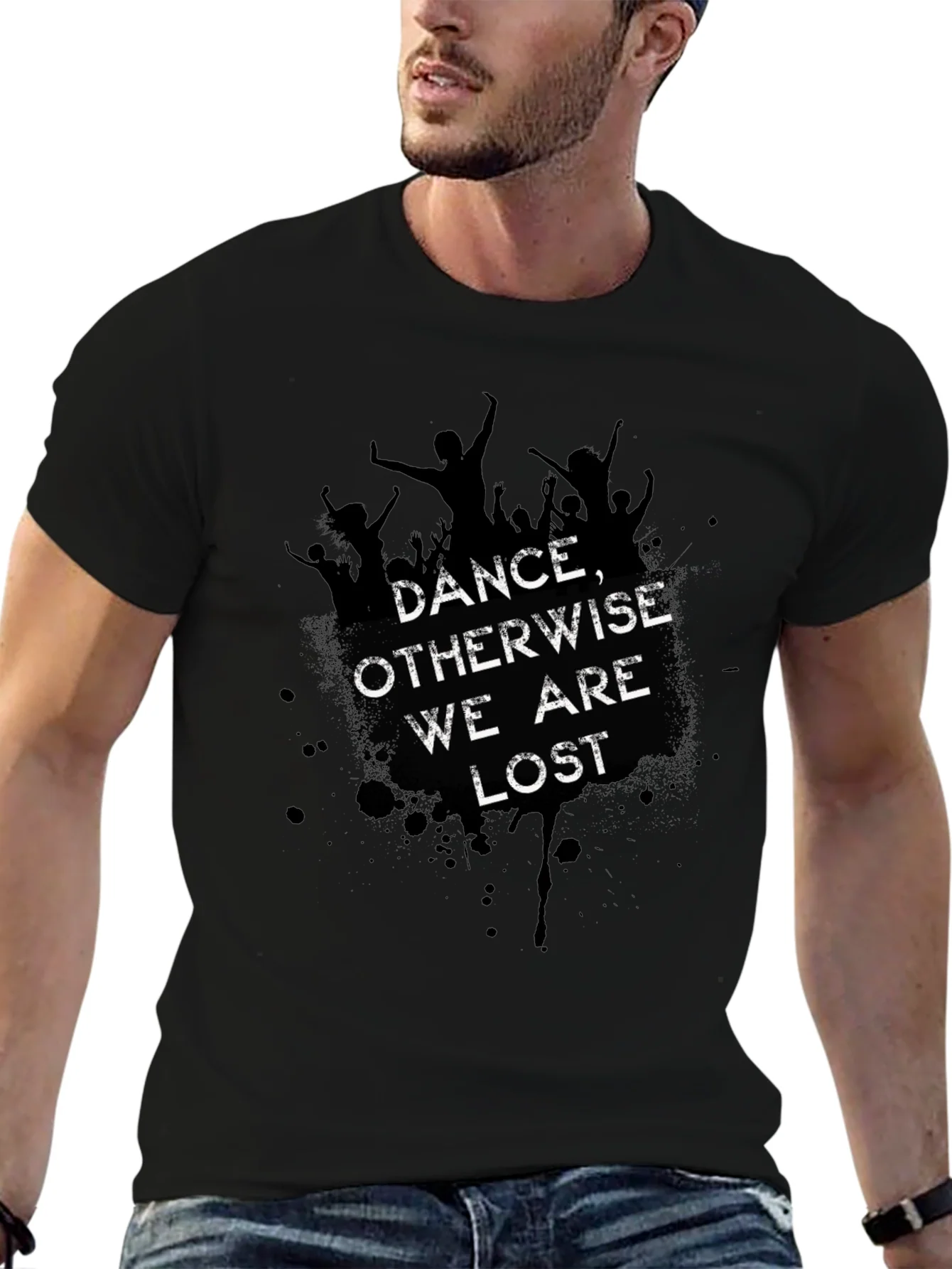 Dance Otherwise We are Lost Graphic Tee