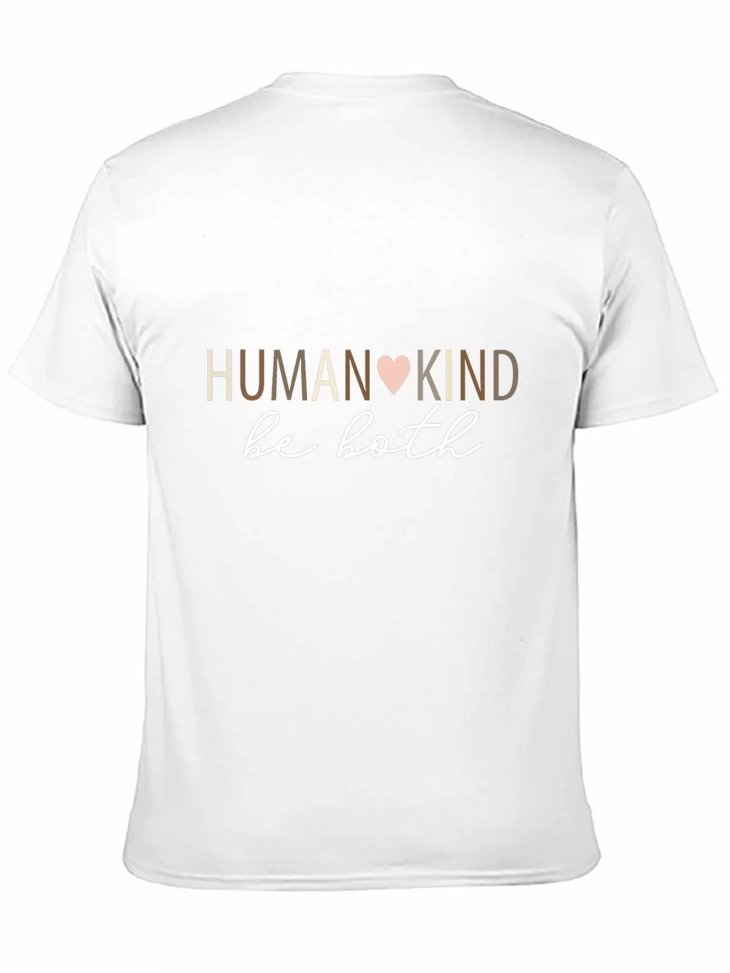 Humankind Be Both T-Shirt - Motivational Design