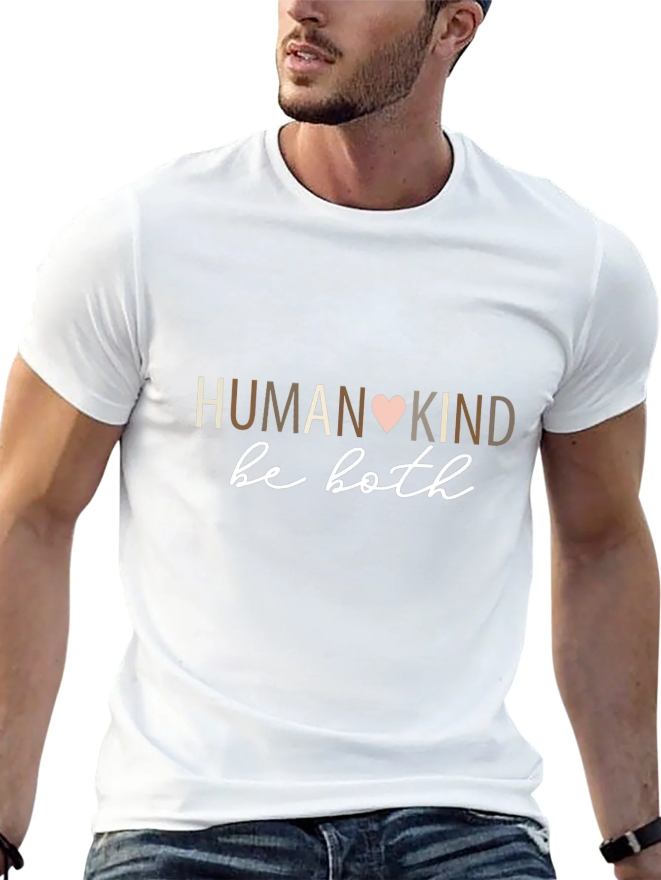 Humankind Be Both T-Shirt - Motivational Design