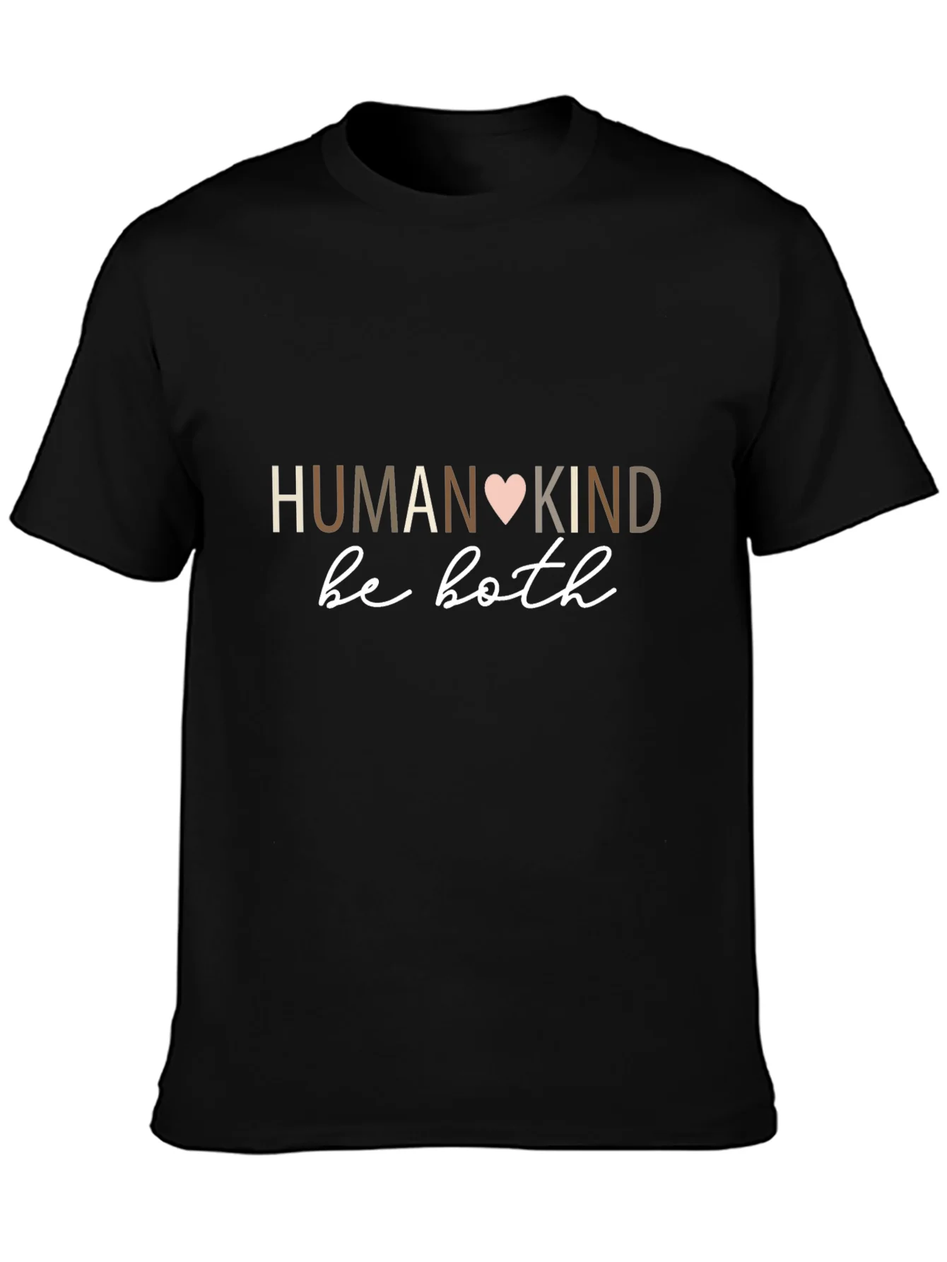 Humankind Be Both T-Shirt - Motivational Design