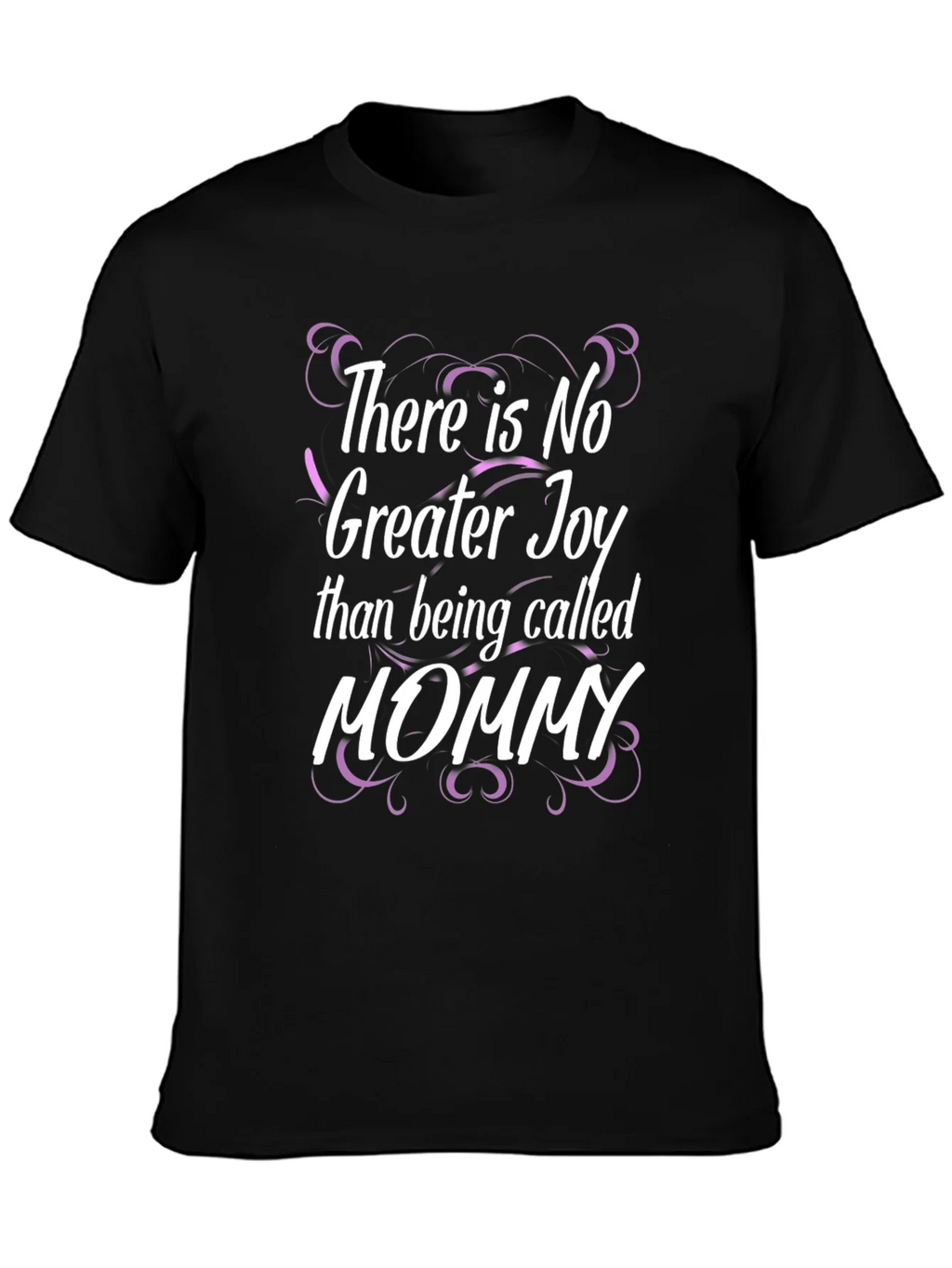 There is No Greater Joy T-Shirt Mommy Shirt