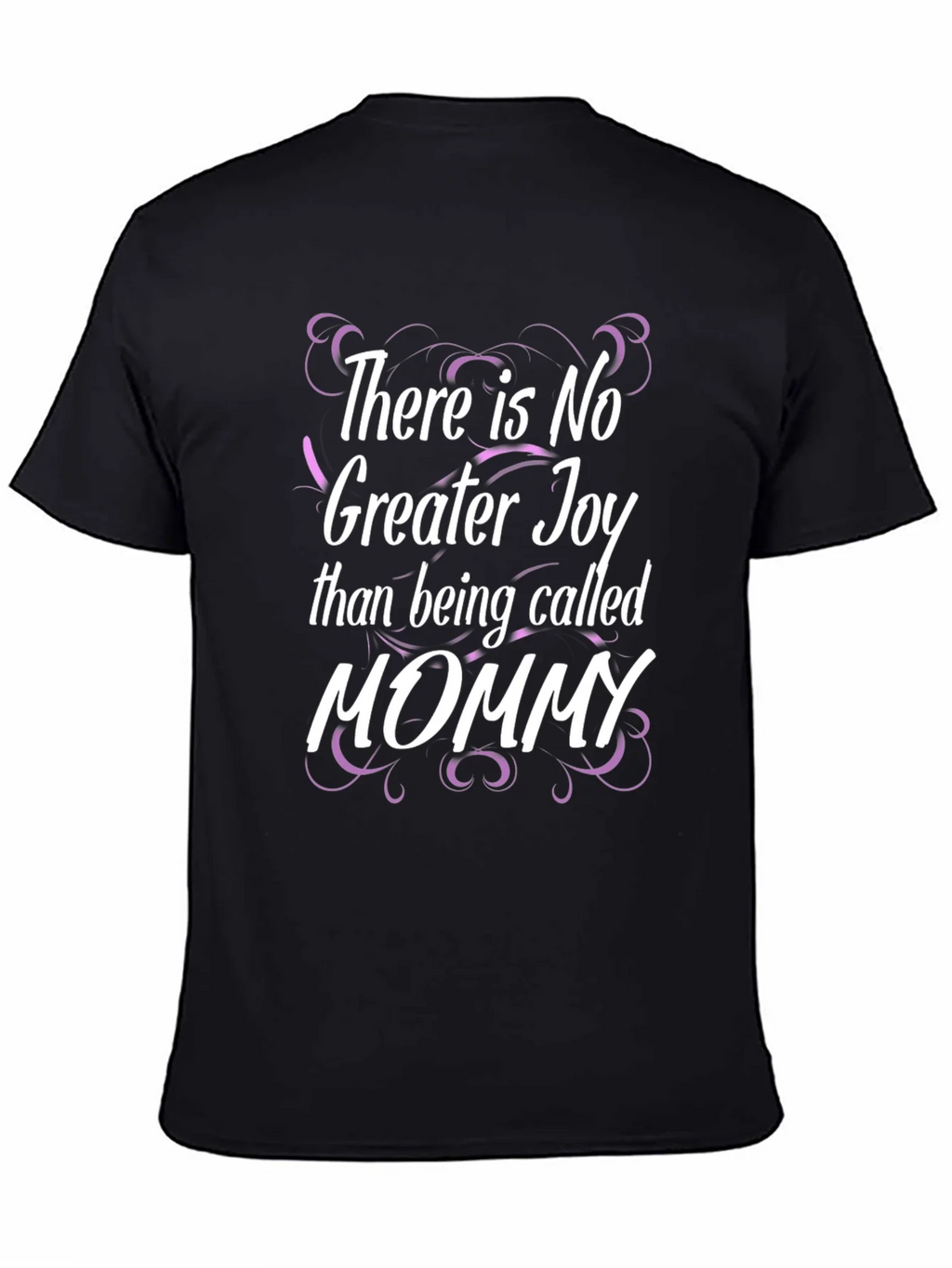 There is No Greater Joy T-Shirt Mommy Shirt