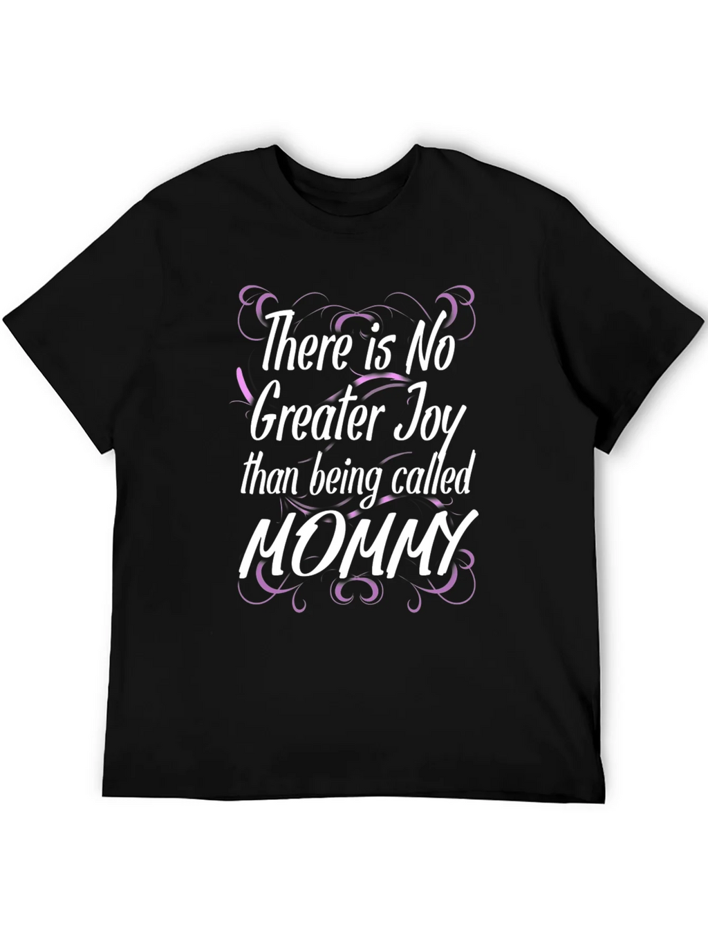 There is No Greater Joy T-Shirt Mommy Shirt