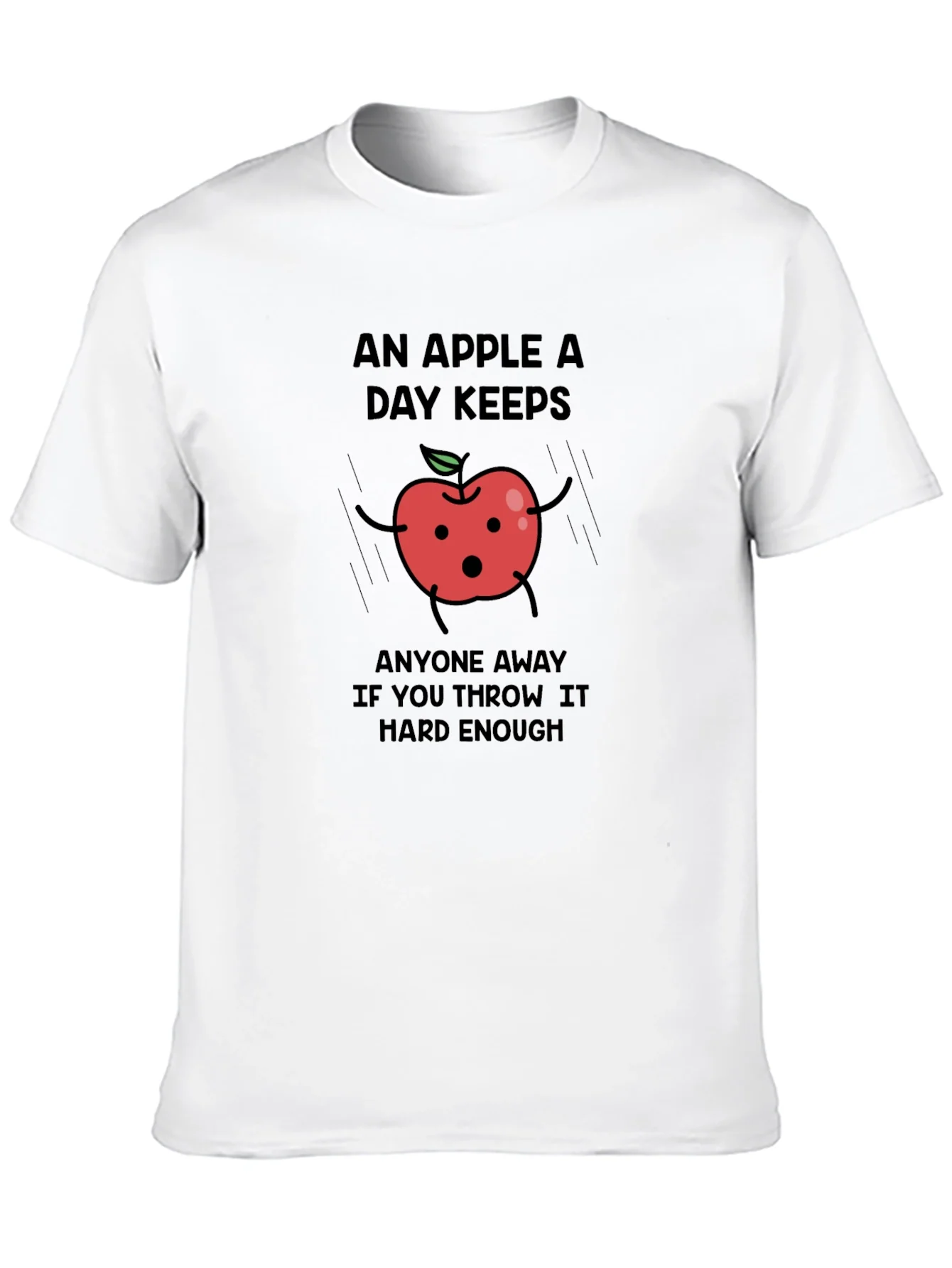 Funny Apple T-Shirt - An Apple a Day Keeps...