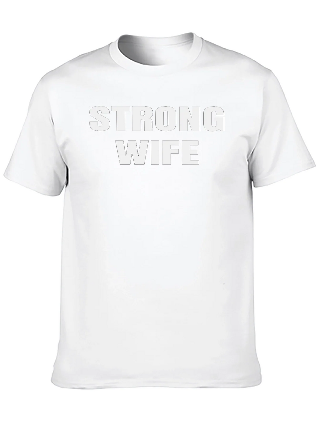 Strong Wife Graphic T-Shirt - Husband Appreciation