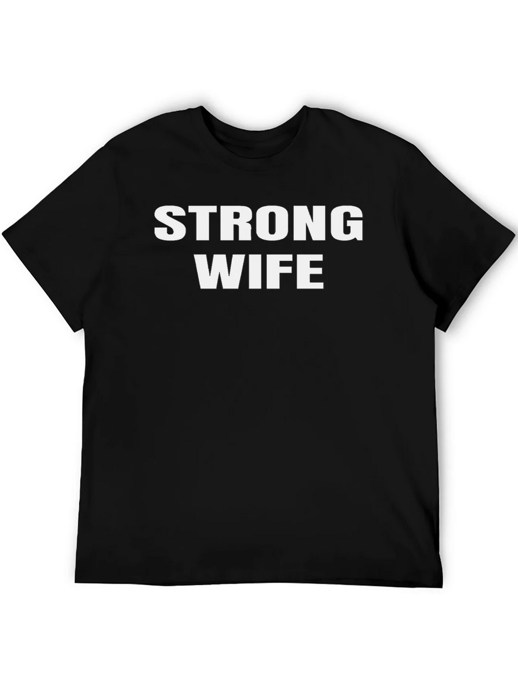 Strong Wife Graphic T-Shirt - Husband Appreciation