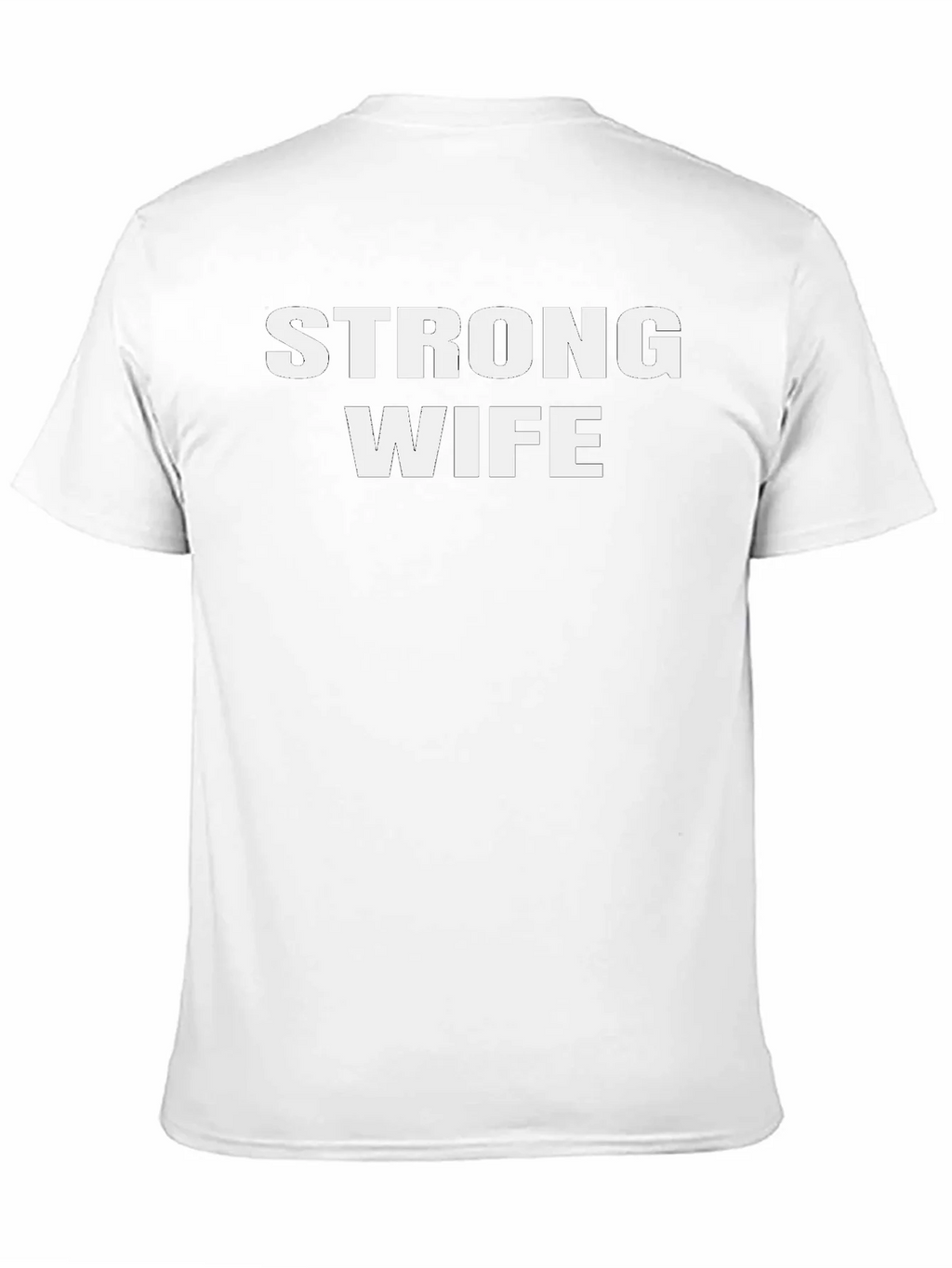 Strong Wife Graphic T-Shirt - Husband Appreciation