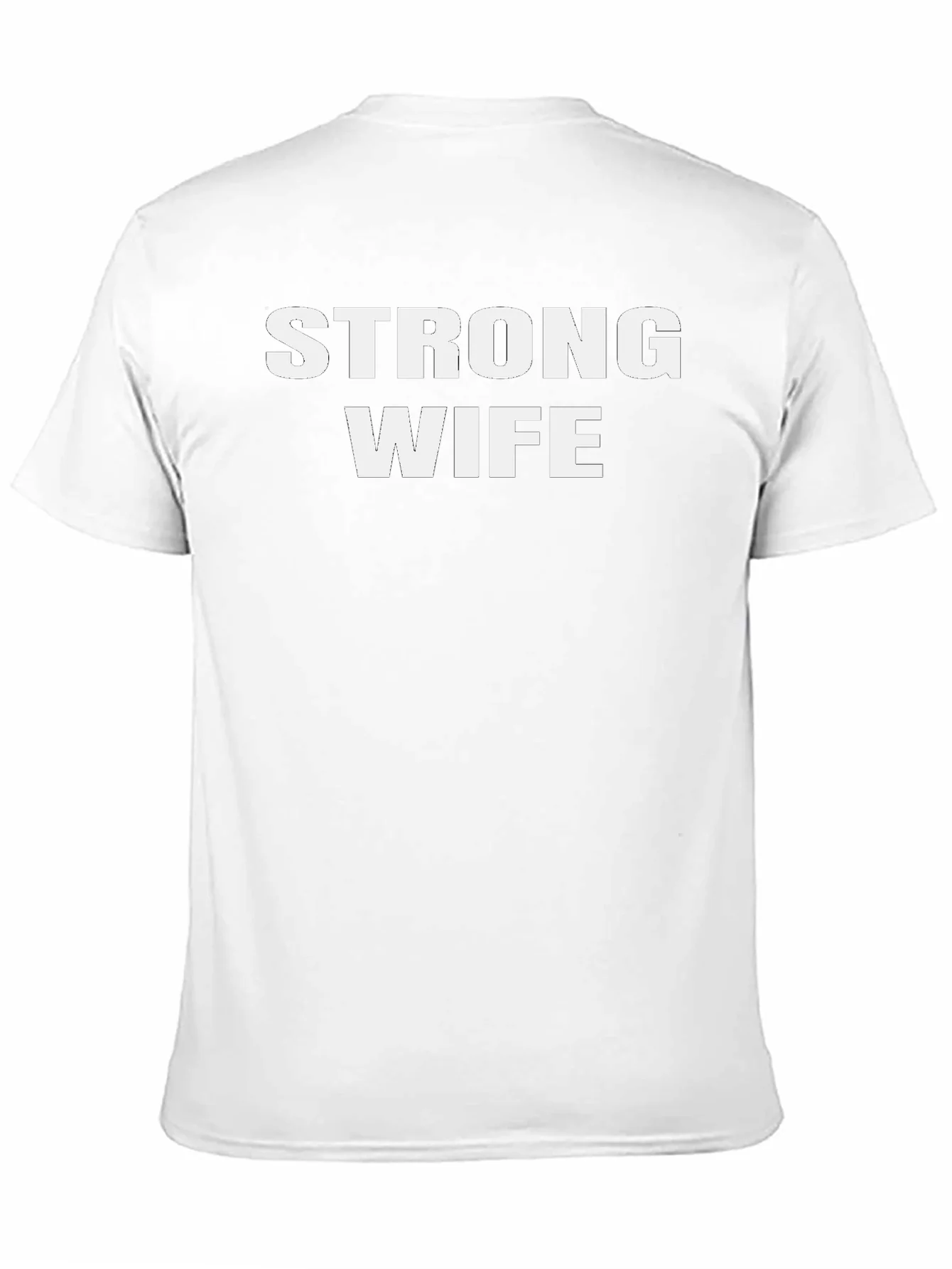 Strong Wife Graphic T-Shirt - Husband Appreciation