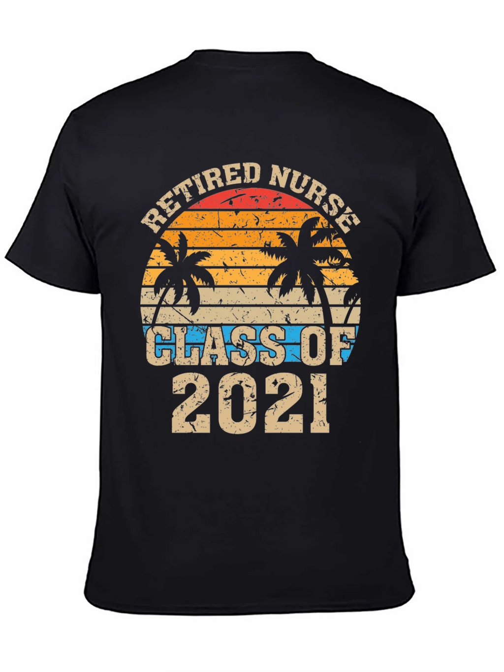 Retired Nurse Class of 2021 Graphic T-Shirt