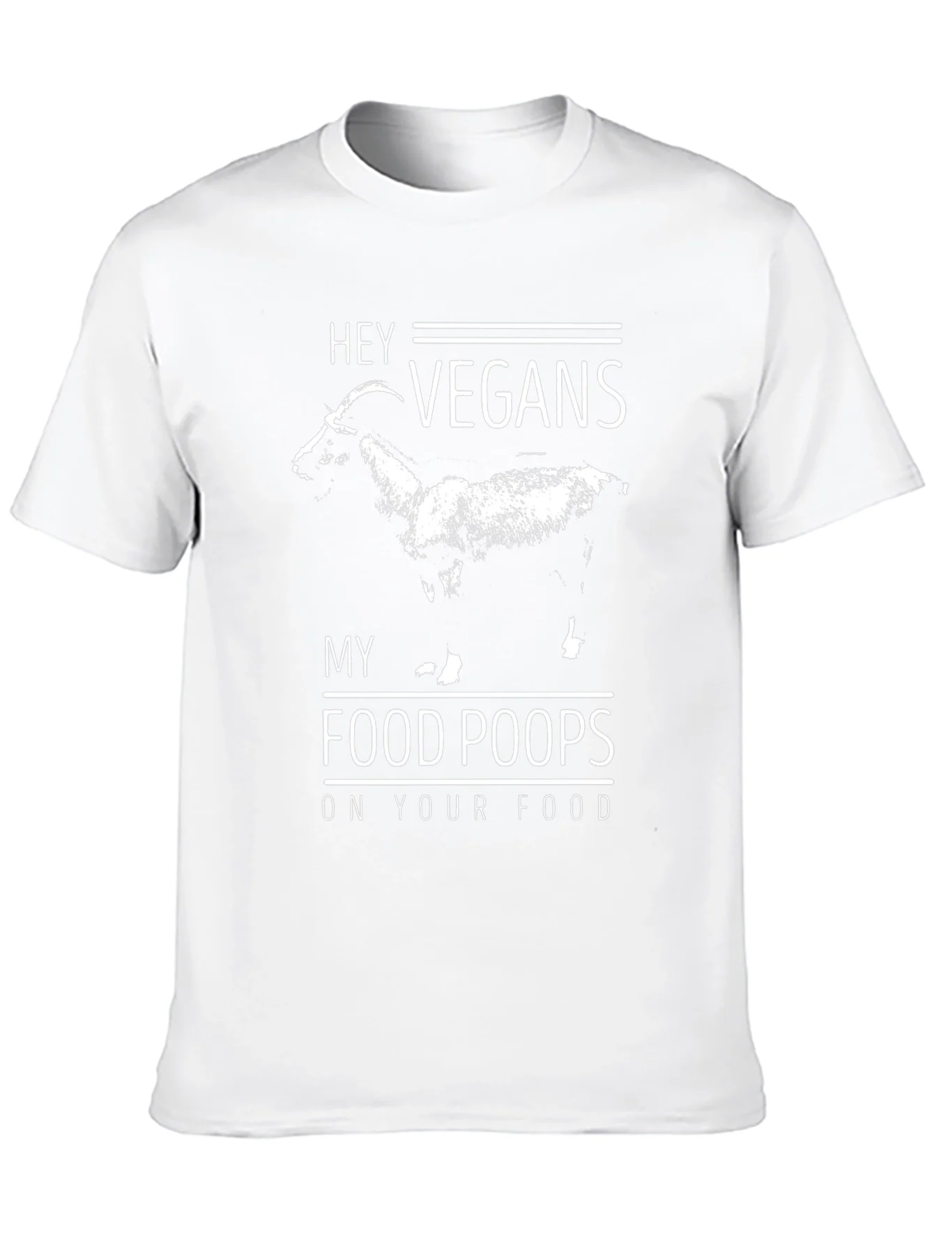Hey Vegans My Food Poops On Your Food T-Shirt
