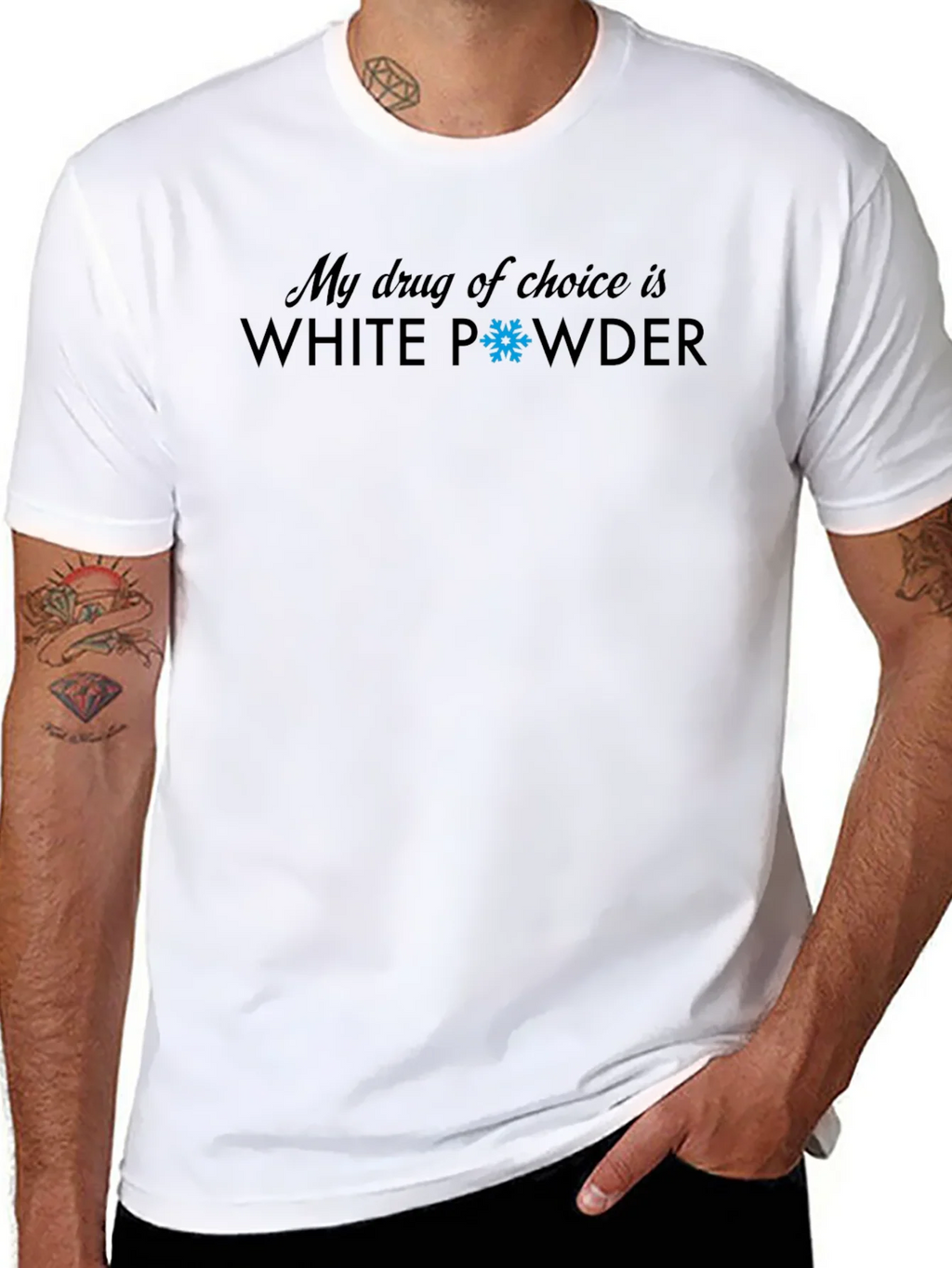 My Drug Of Choice Is White Powder T-Shirt