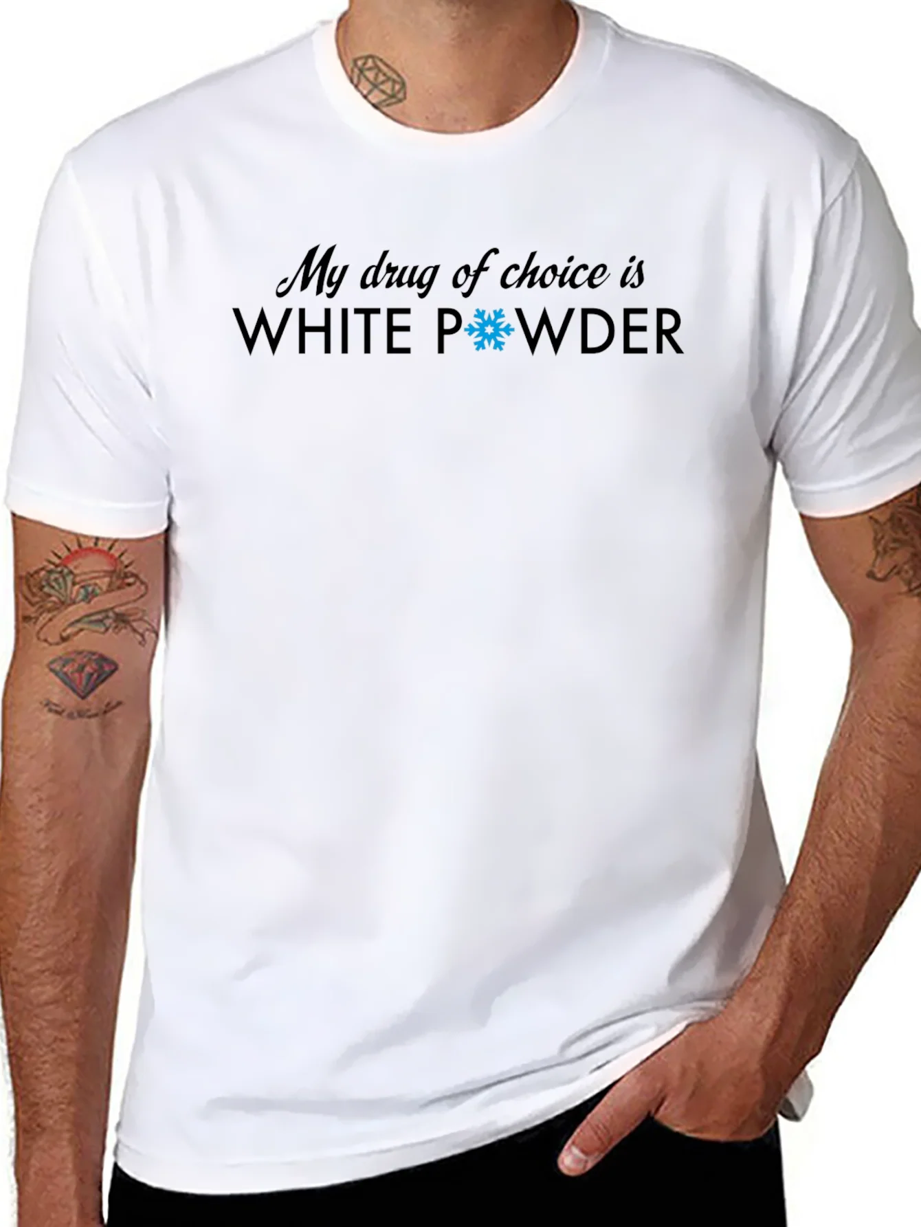 My Drug Of Choice Is White Powder T-Shirt