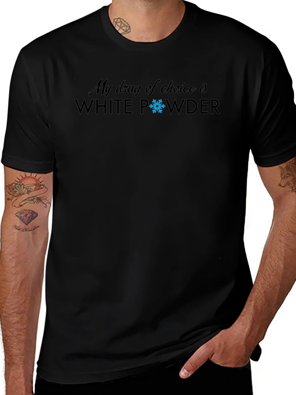 My Drug Of Choice Is White Powder T-Shirt