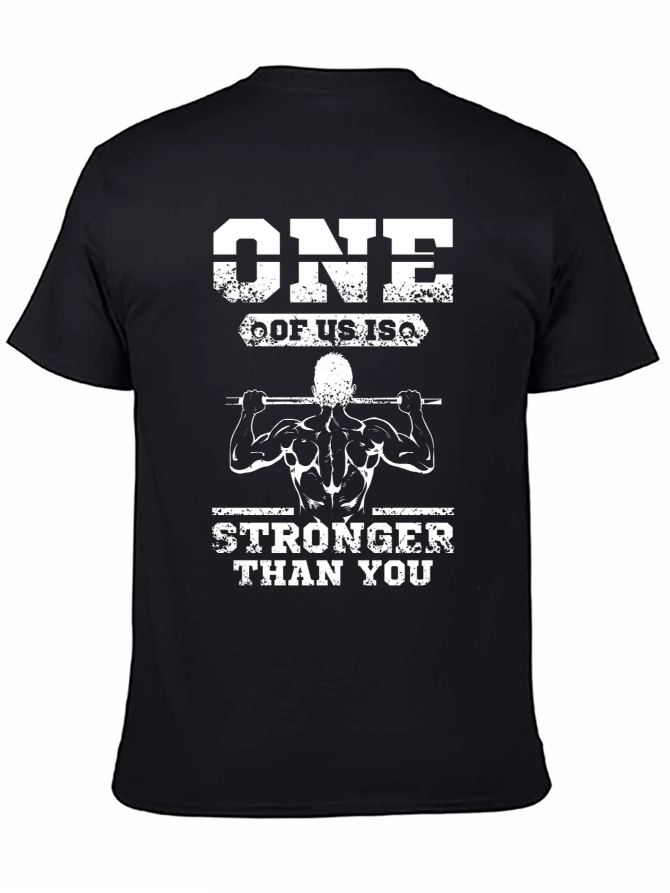 One Of Us Is Stronger Than You T-Shirt