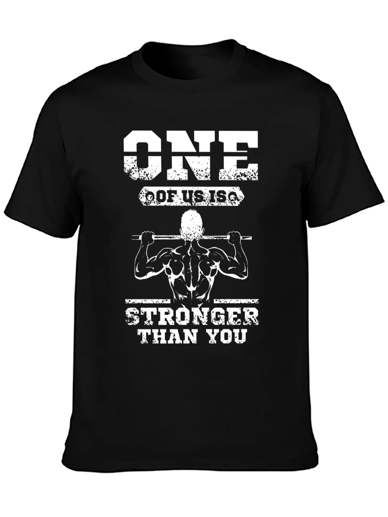 One Of Us Is Stronger Than You T-Shirt
