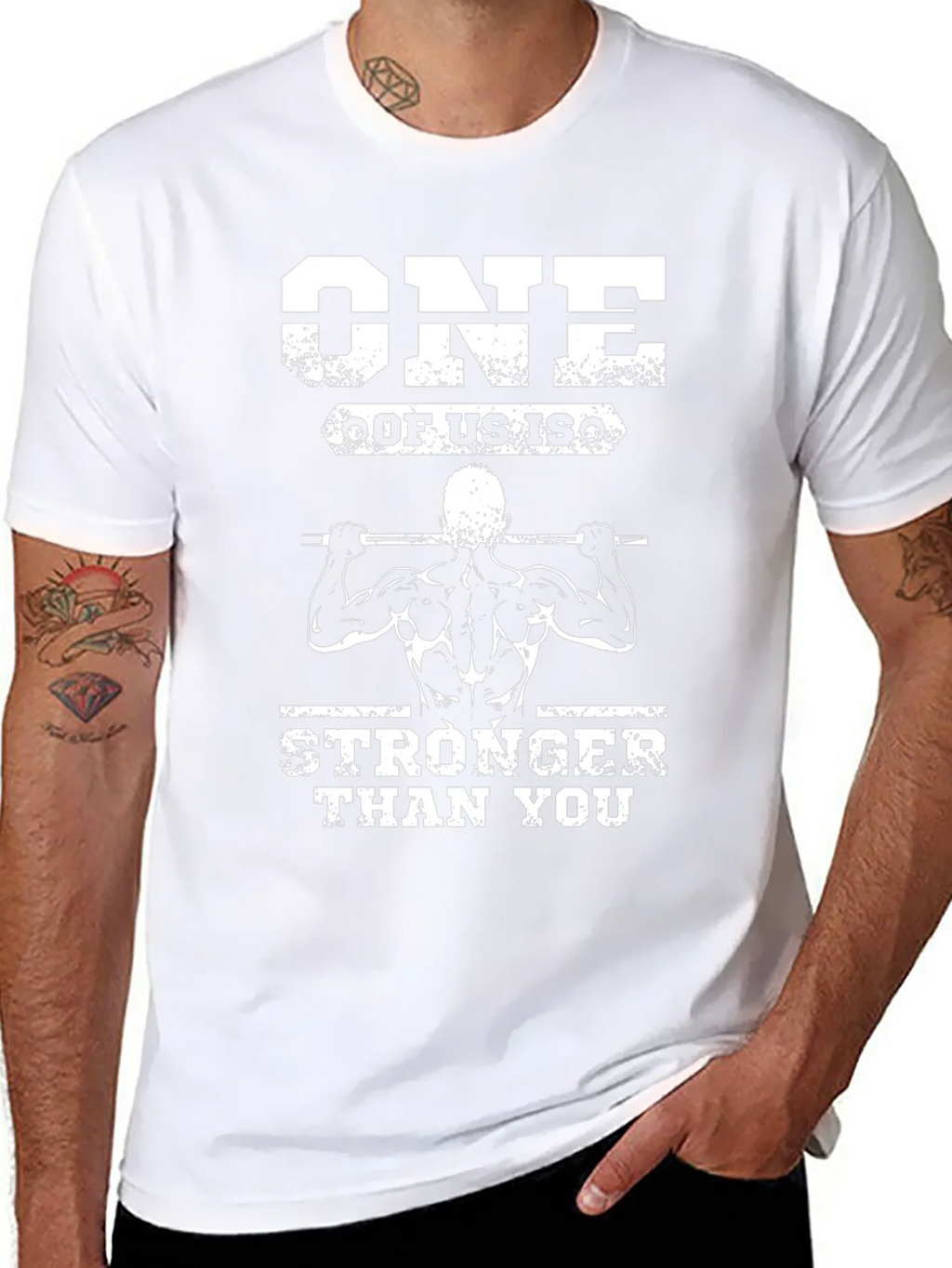 One Of Us Is Stronger Than You T-Shirt