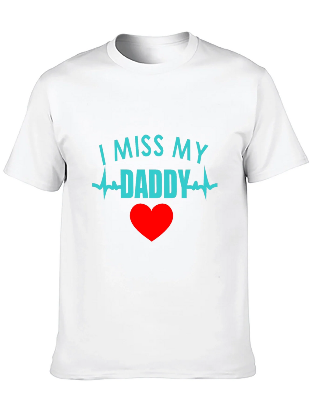 I Miss My Daddy Black T-Shirt