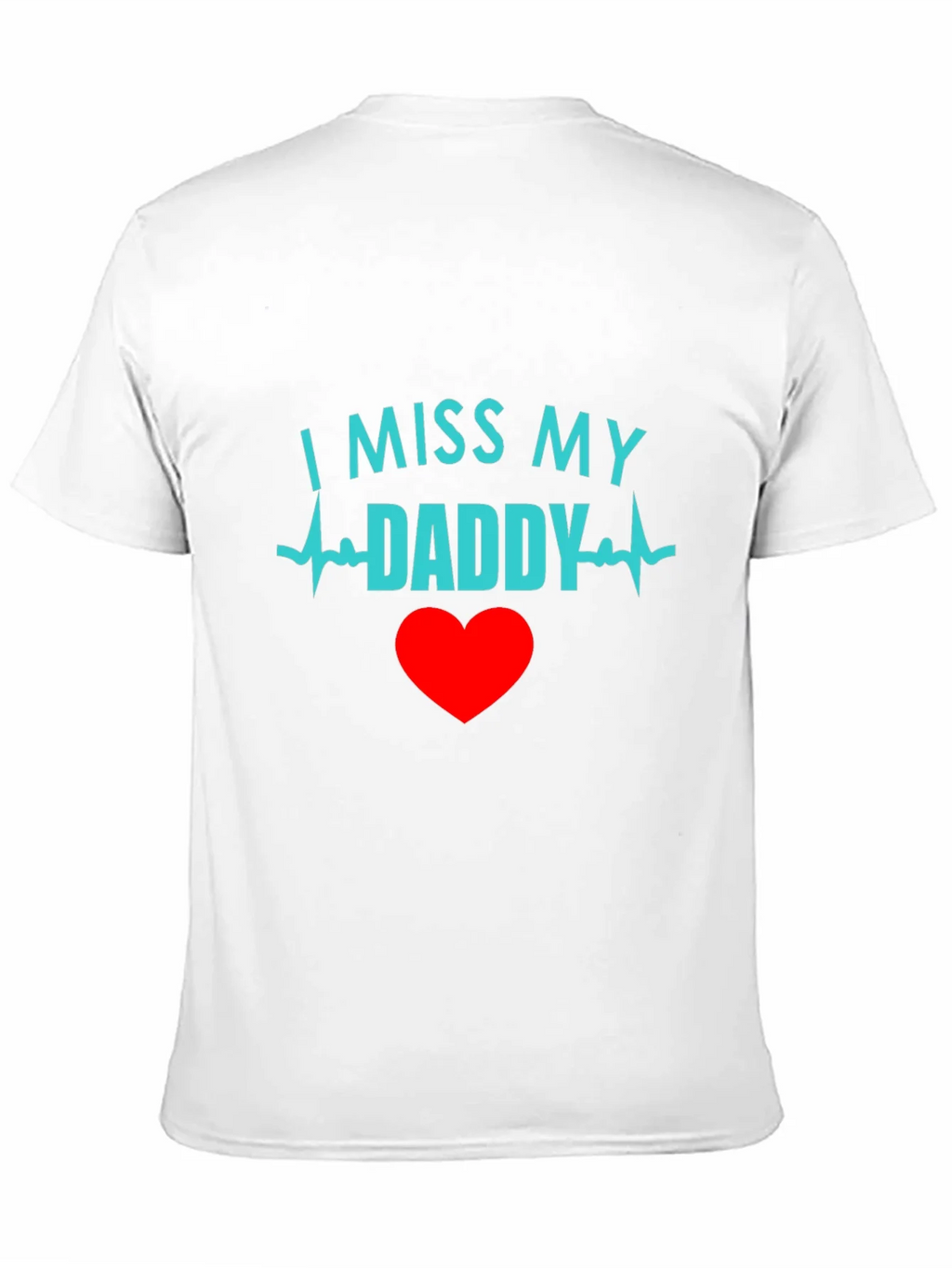 I Miss My Daddy Black T-Shirt