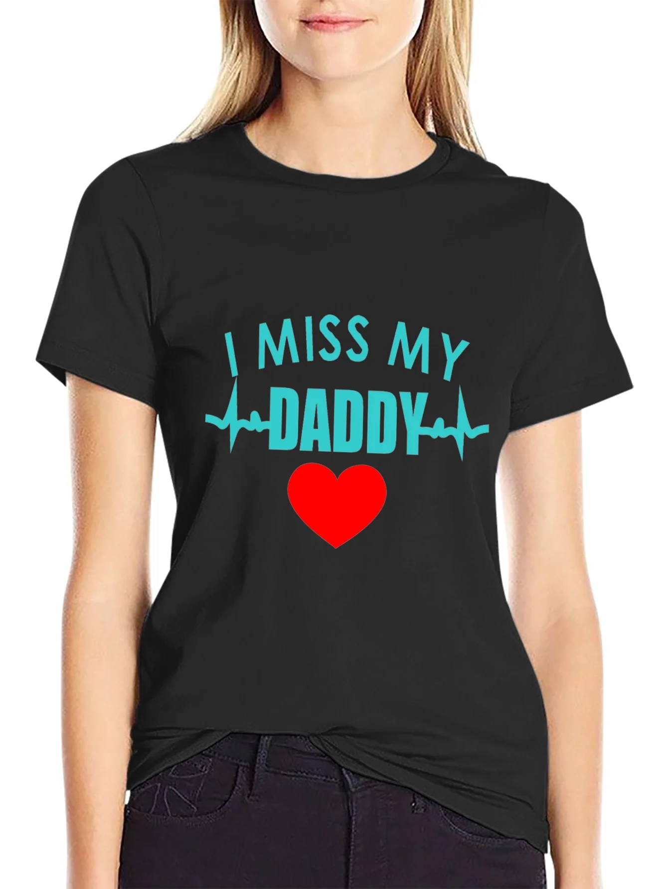 I Miss My Daddy Black T-Shirt