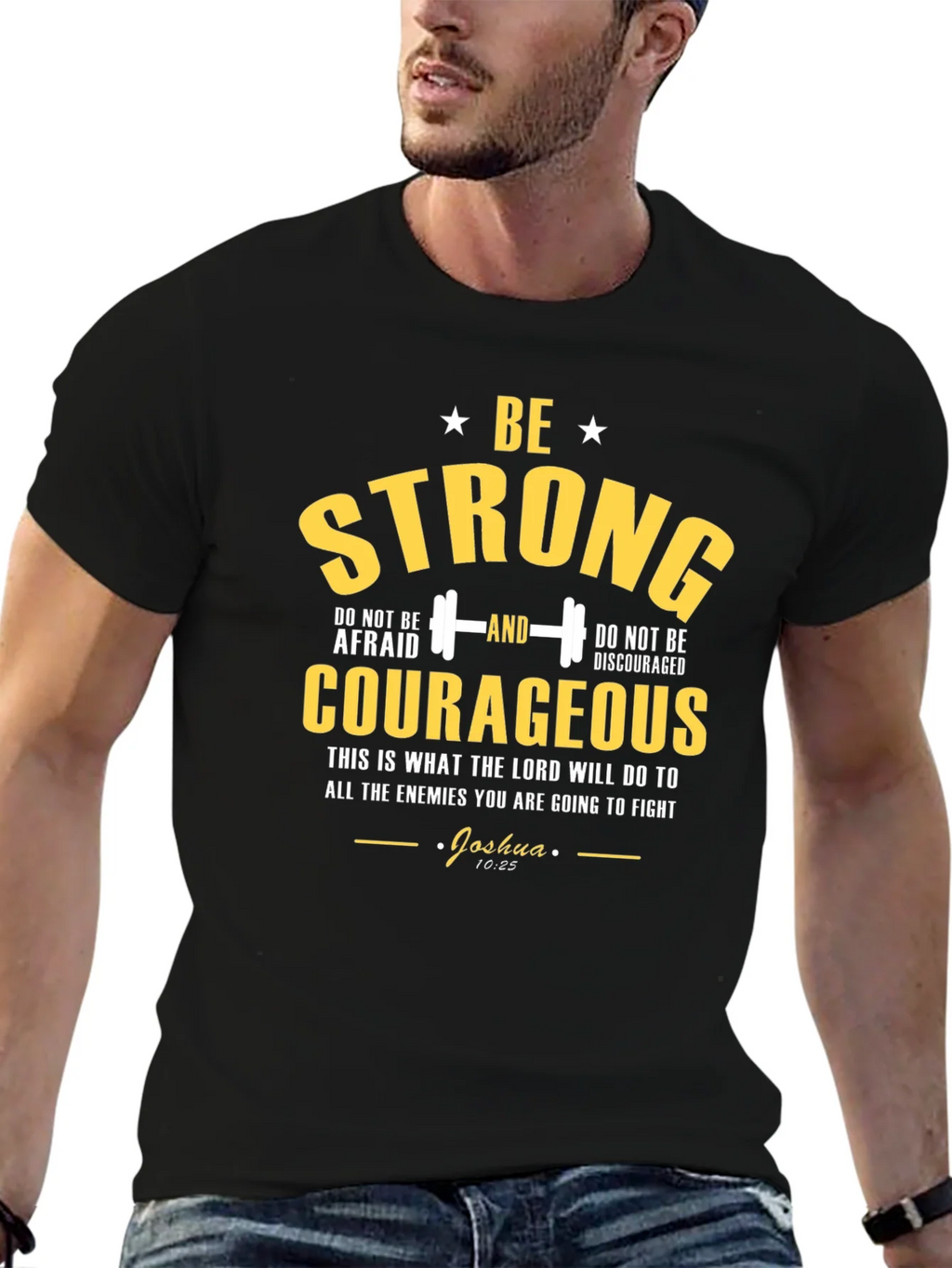 Be Strong Courageous Graphic T-Shirt