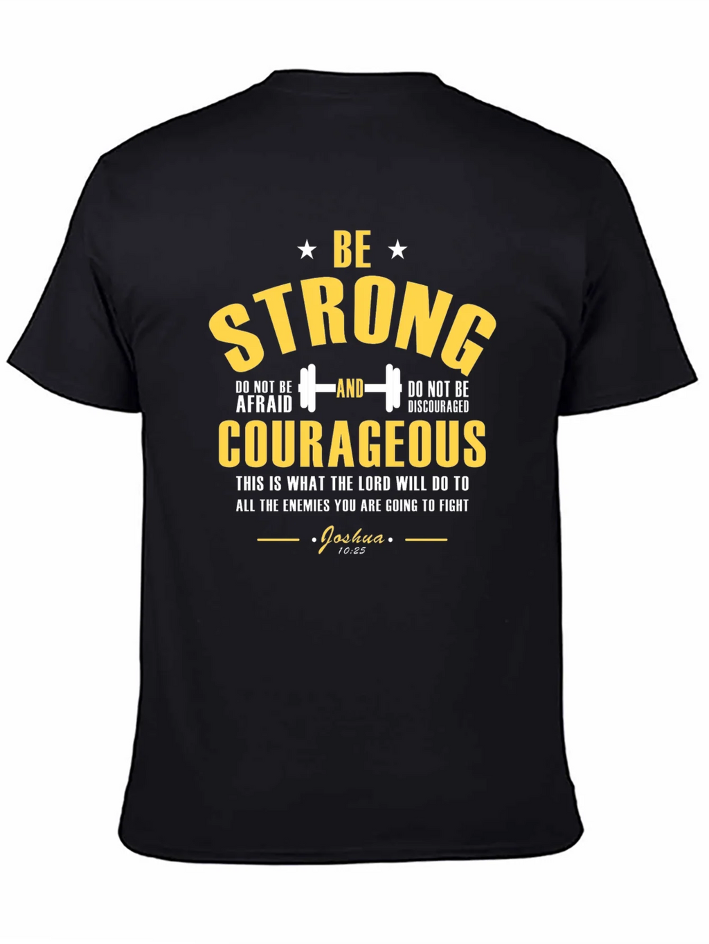 Be Strong Courageous Graphic T-Shirt