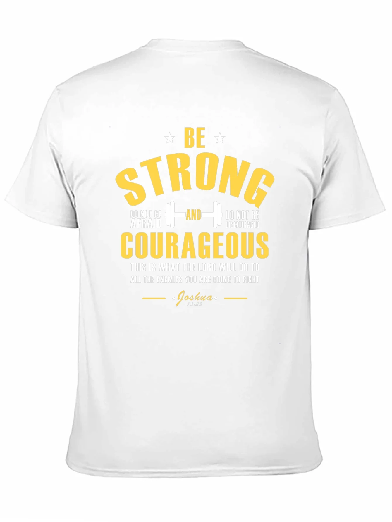 Be Strong Courageous Graphic T-Shirt