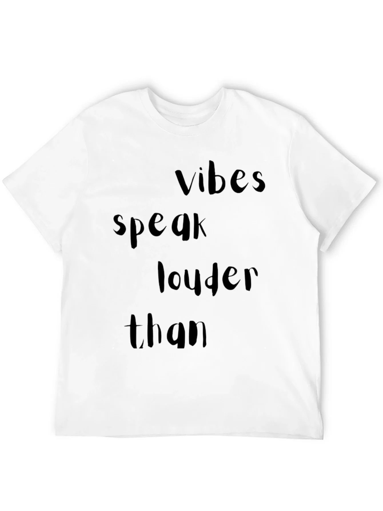 Vibes Speak Louder Than T-Shirt - Trendy Black Tee
