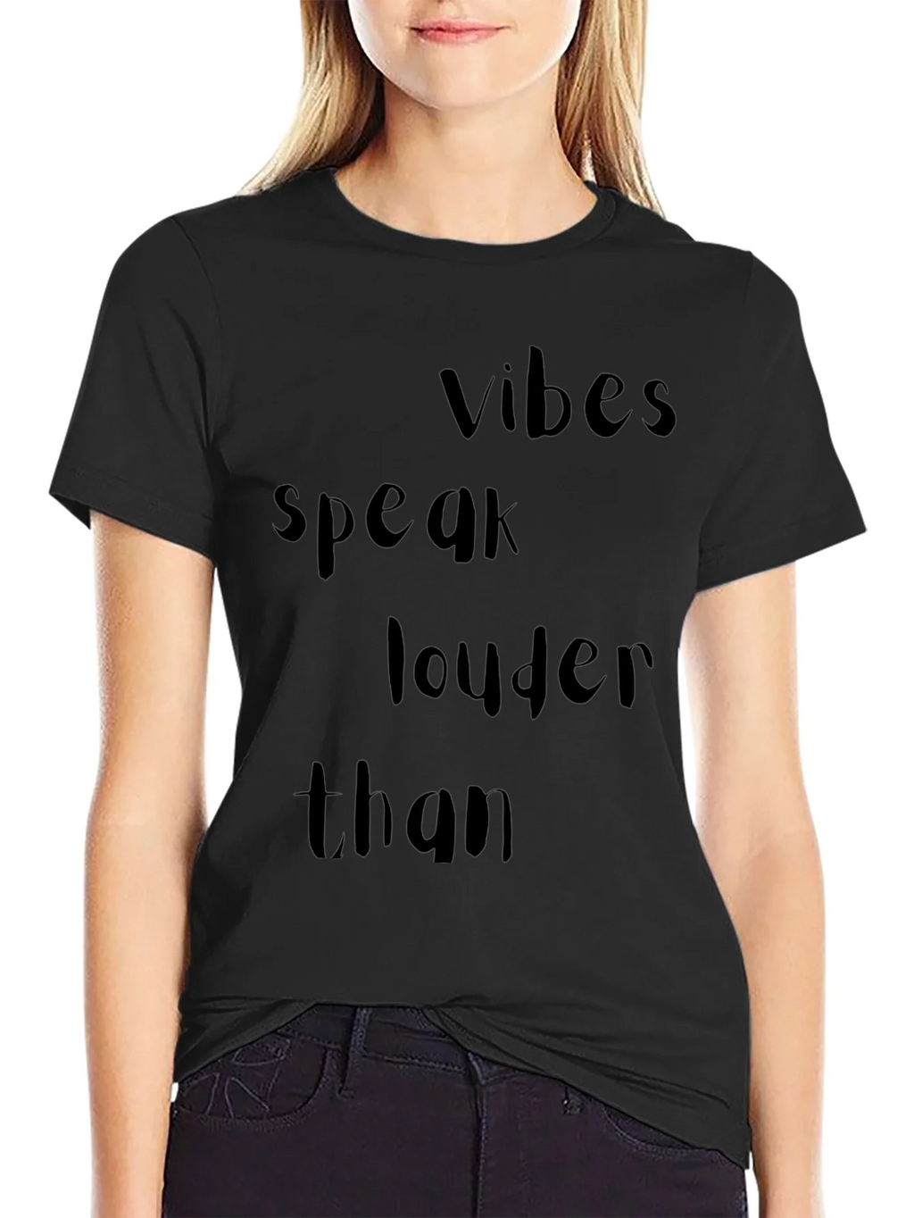 Vibes Speak Louder Than T-Shirt - Trendy Black Tee