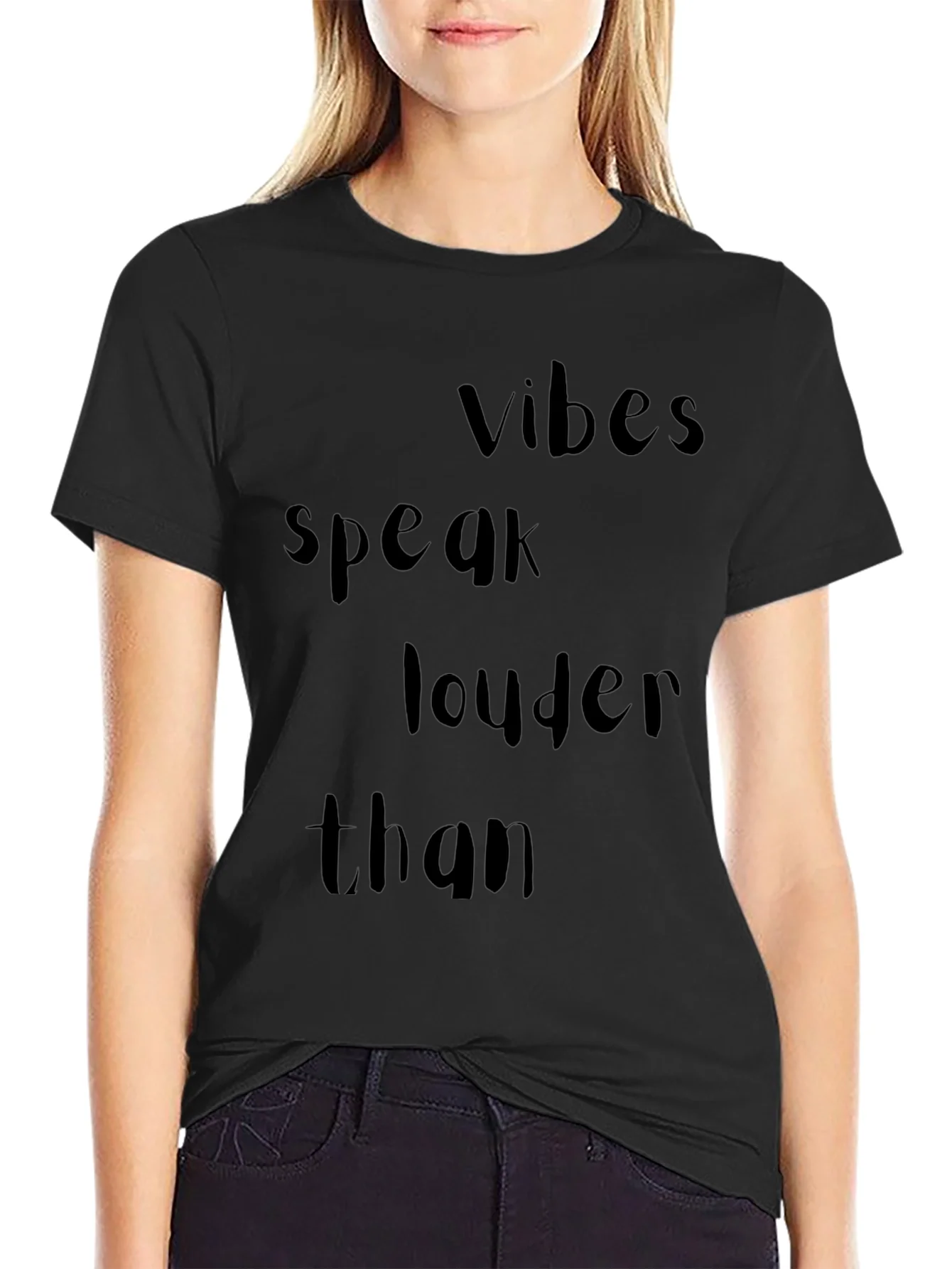 Vibes Speak Louder Than T-Shirt - Trendy Black Tee