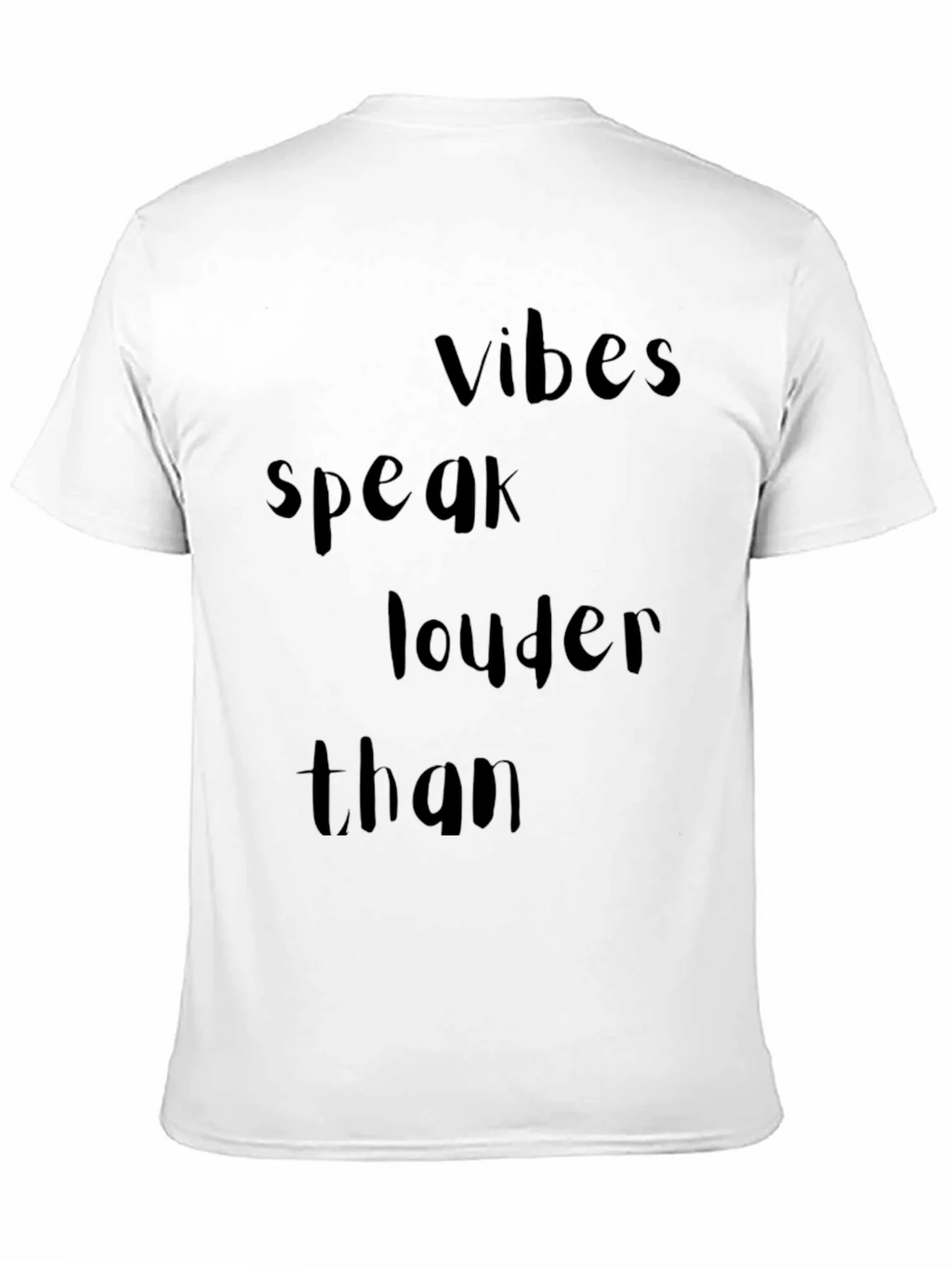 Vibes Speak Louder Than T-Shirt - Trendy Black Tee