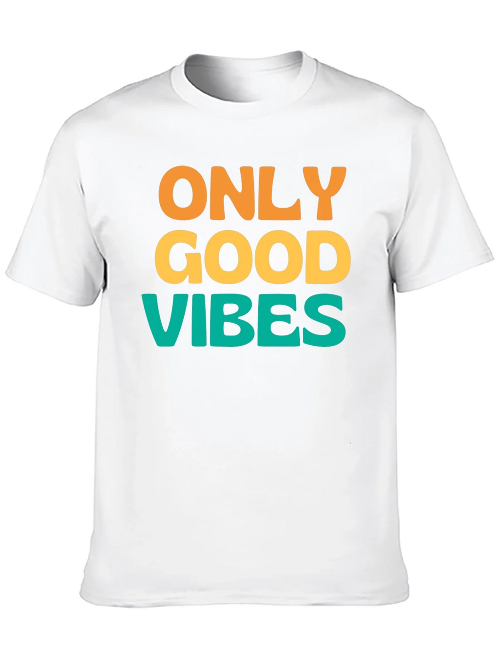 Only Good Vibes T-Shirt - Positive Message Tee