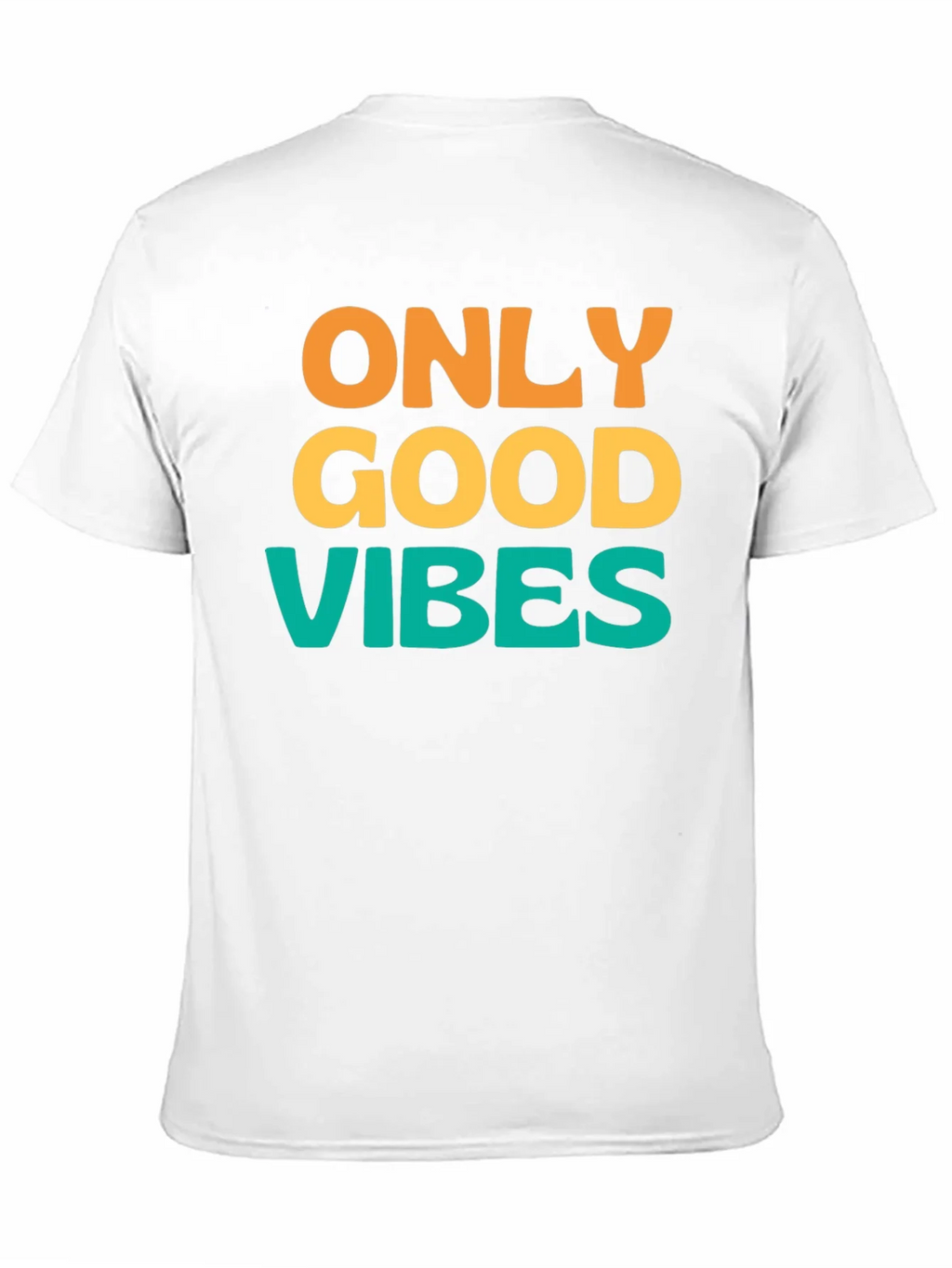 Only Good Vibes T-Shirt - Positive Message Tee