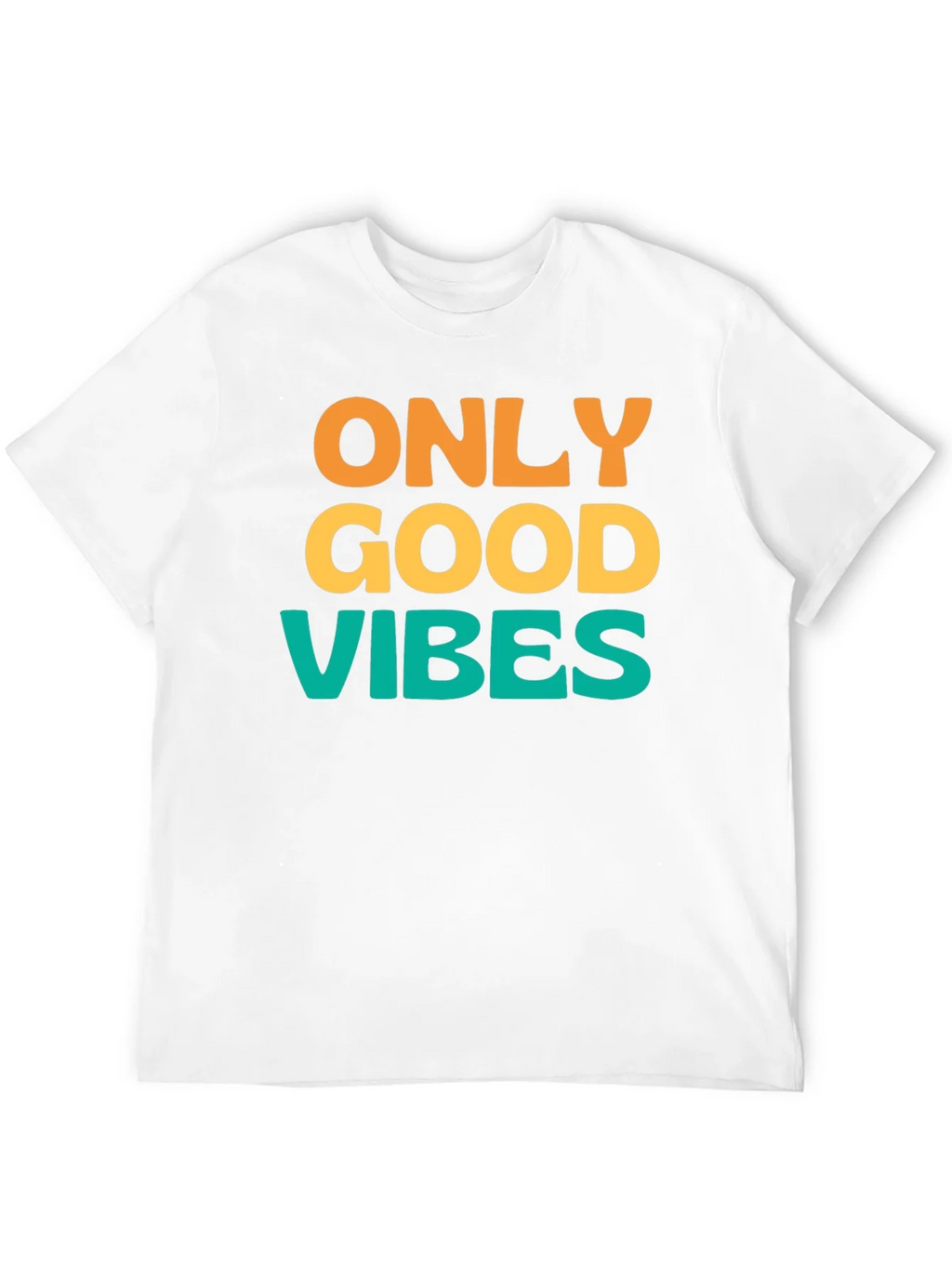 Only Good Vibes T-Shirt - Positive Message Tee