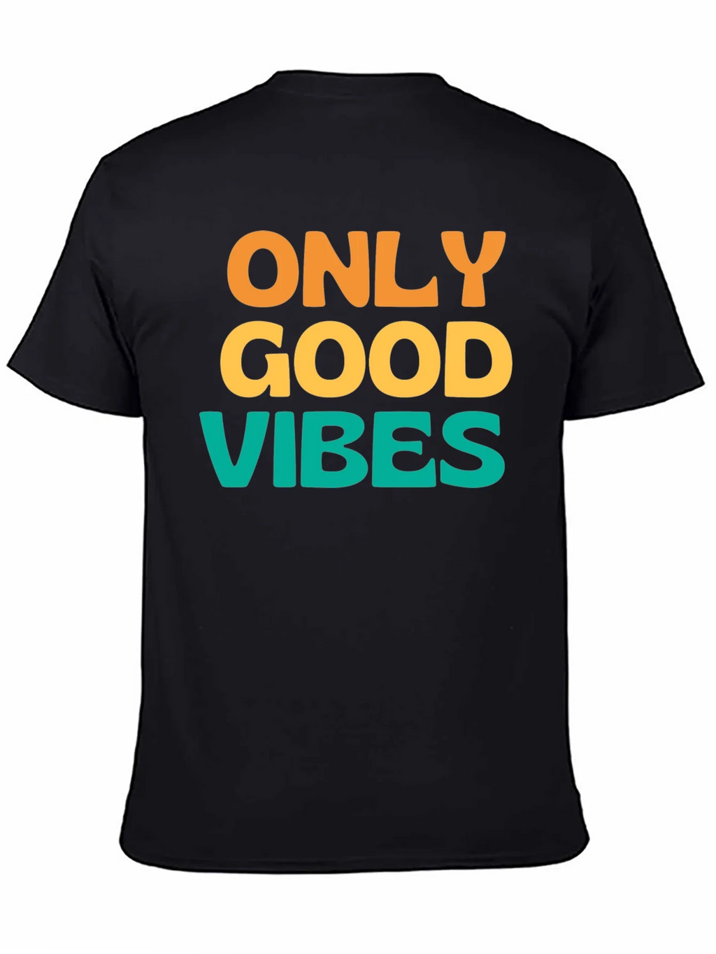 Only Good Vibes T-Shirt - Positive Message Tee