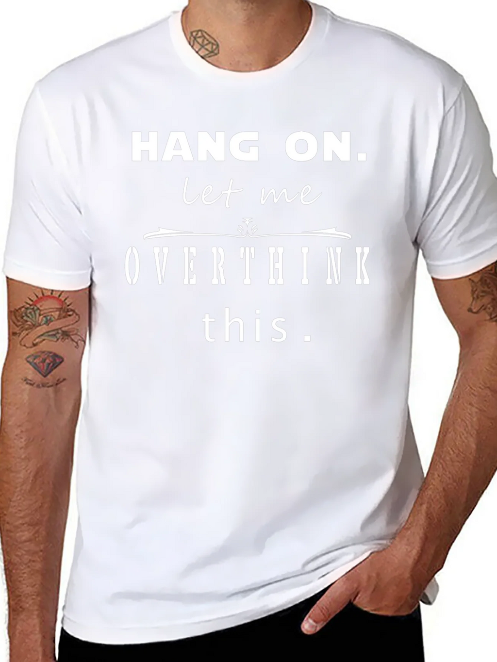 Hang On Let Me Overthink This Funny T-Shirt