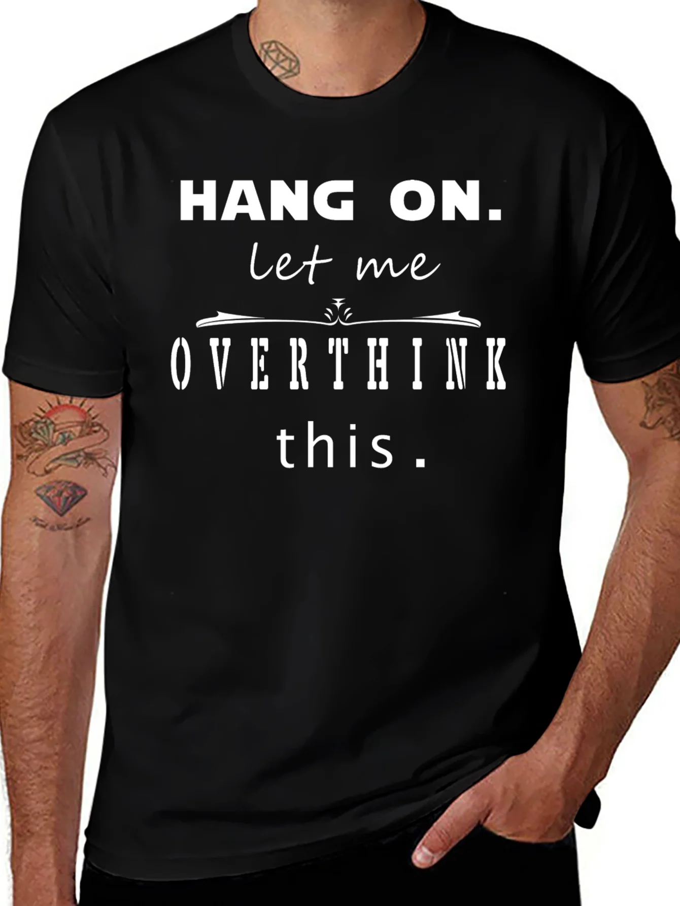 Hang On Let Me Overthink This Funny T-Shirt